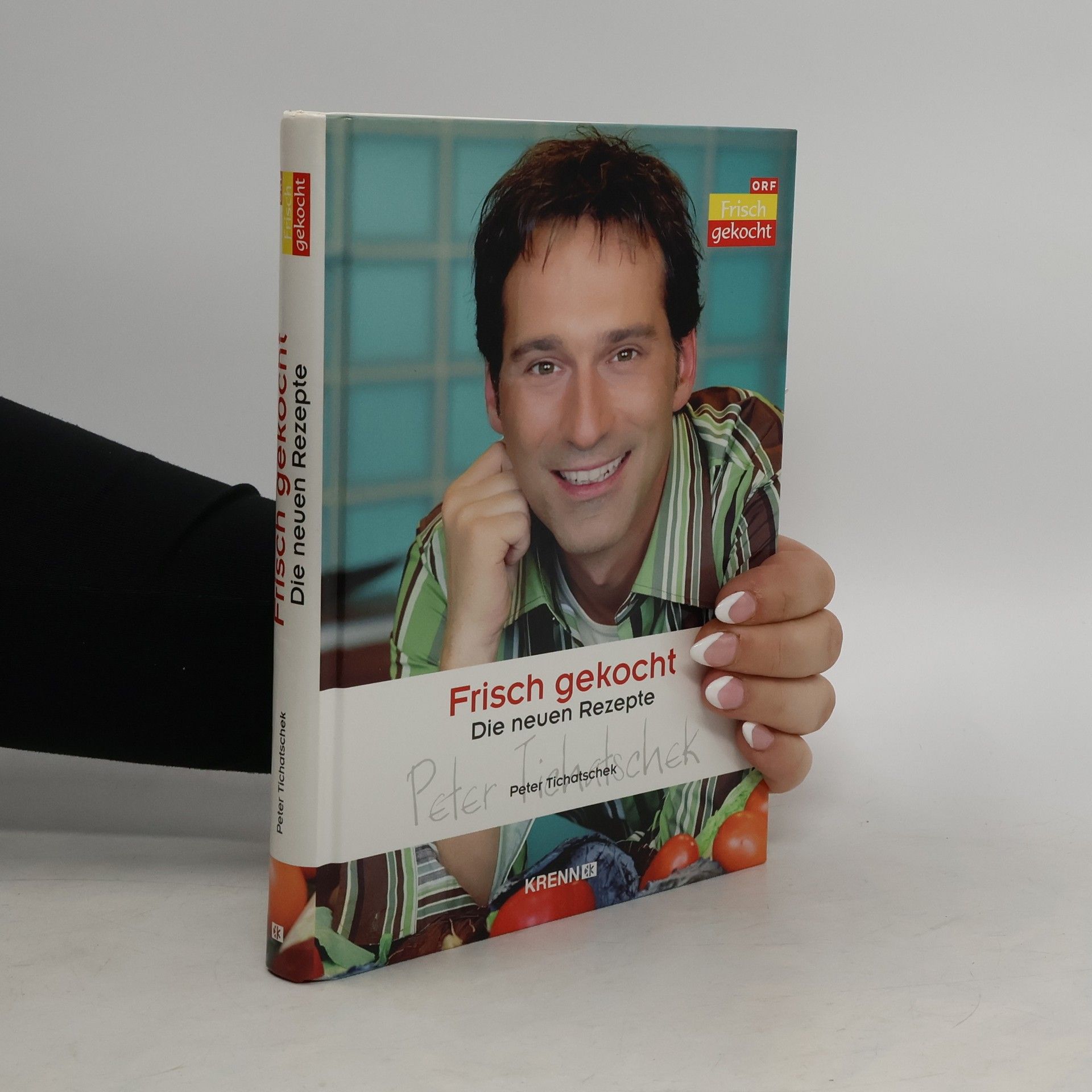 Peter Tichatschek Frisch gekocht!