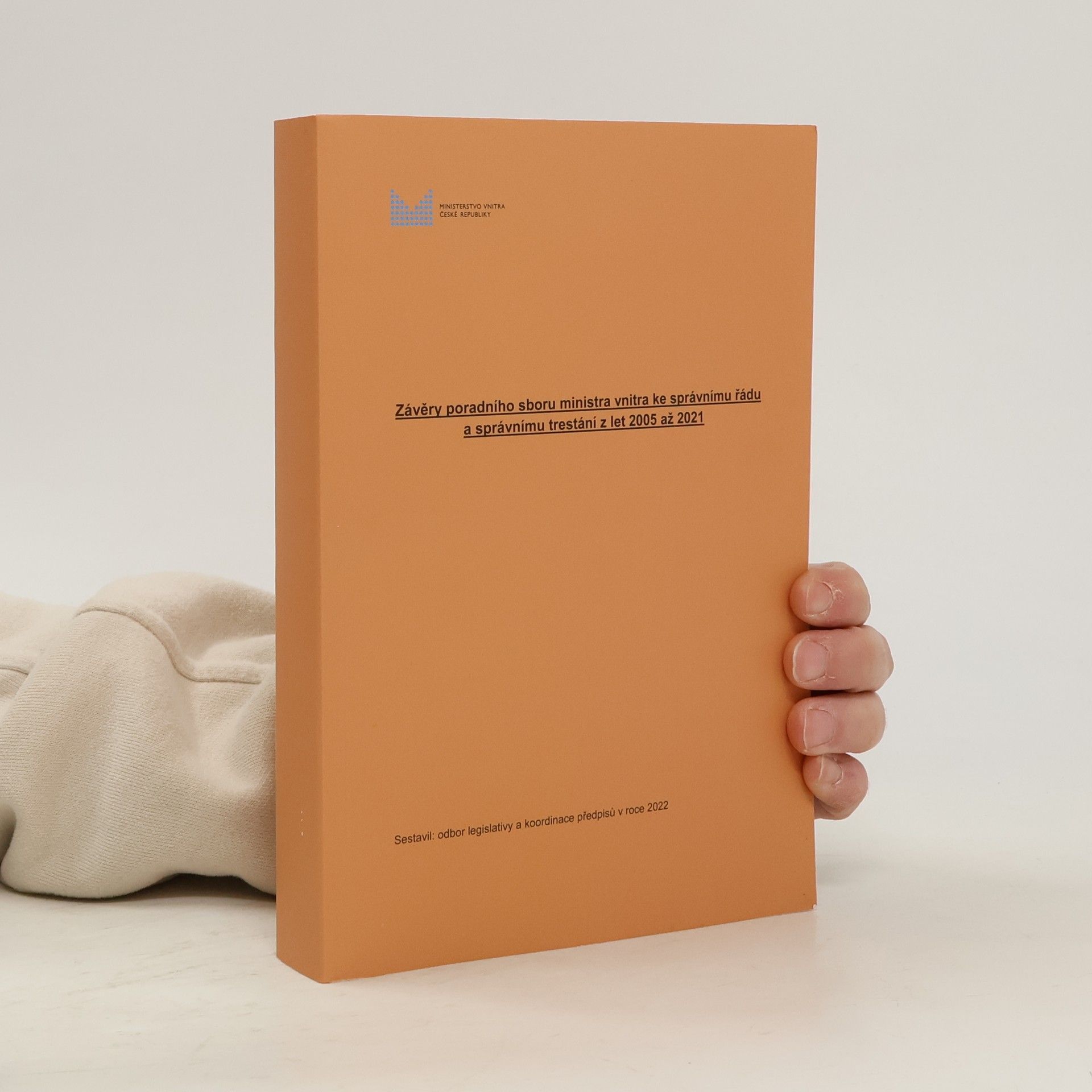 Kolektiv autorů Závěry poradního sboru ministra vnitra ke správnímu řádu a správnímu trestání z let 2005 až 2021