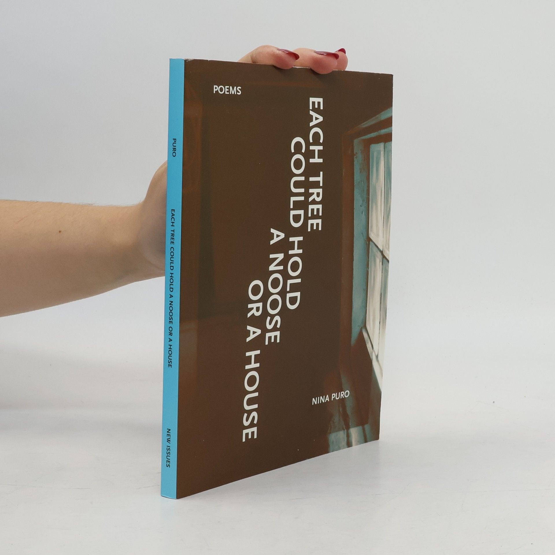 Nina Puro Each Tree Could Hold a Noose or a House