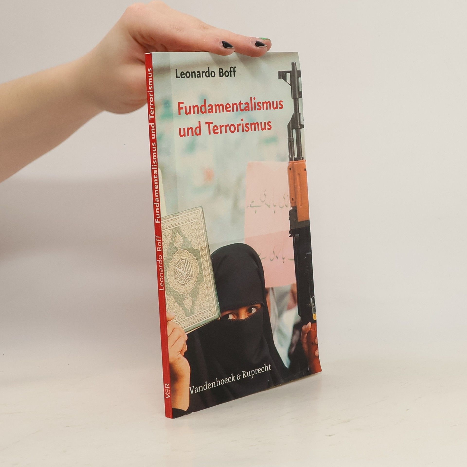 Leonardo Boff Fundamentalismus Und Terrorismus. Aus Dem Portugiesischen Von Walter O. Schlupp