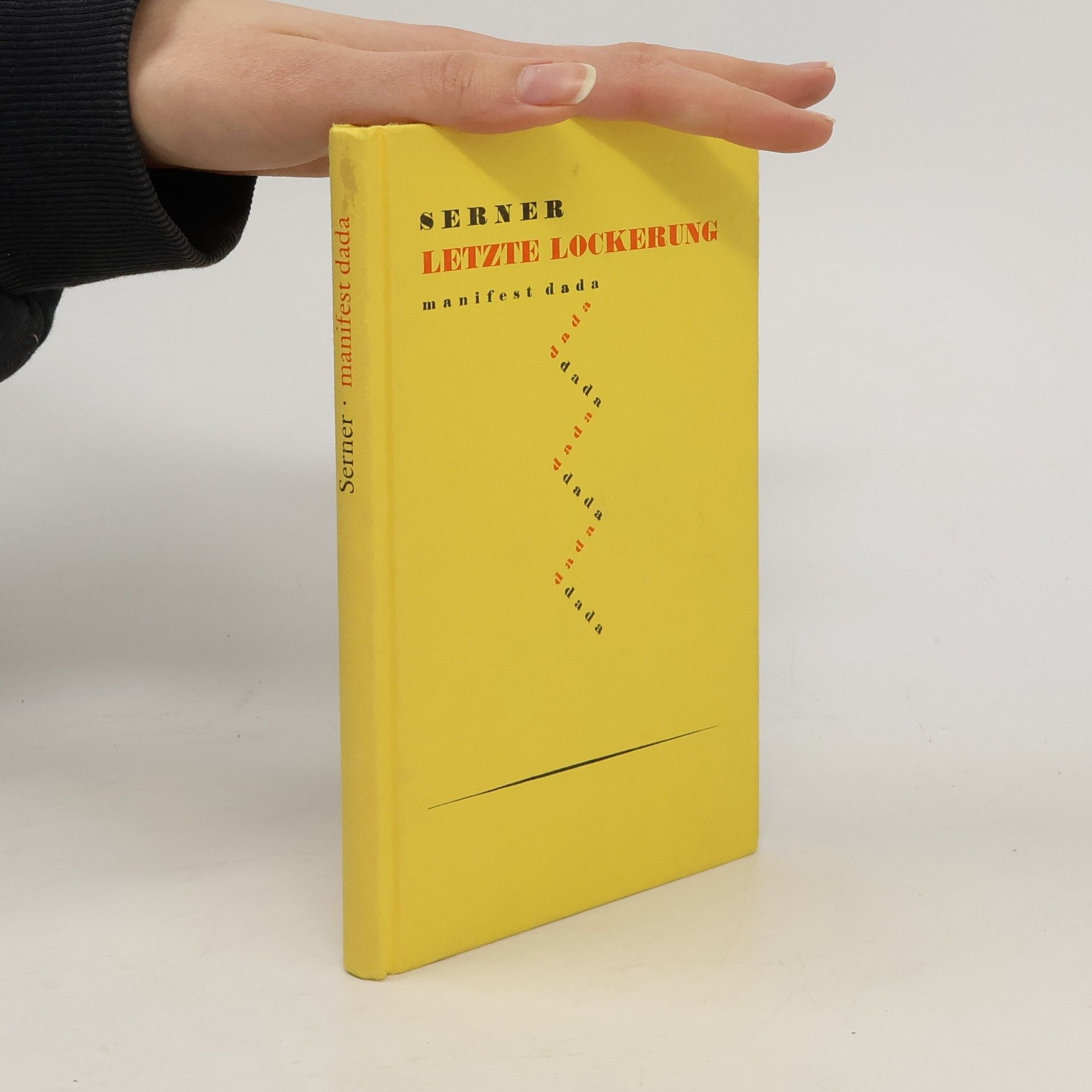 Walter Serner Letzte Lockerung Manifest Dada