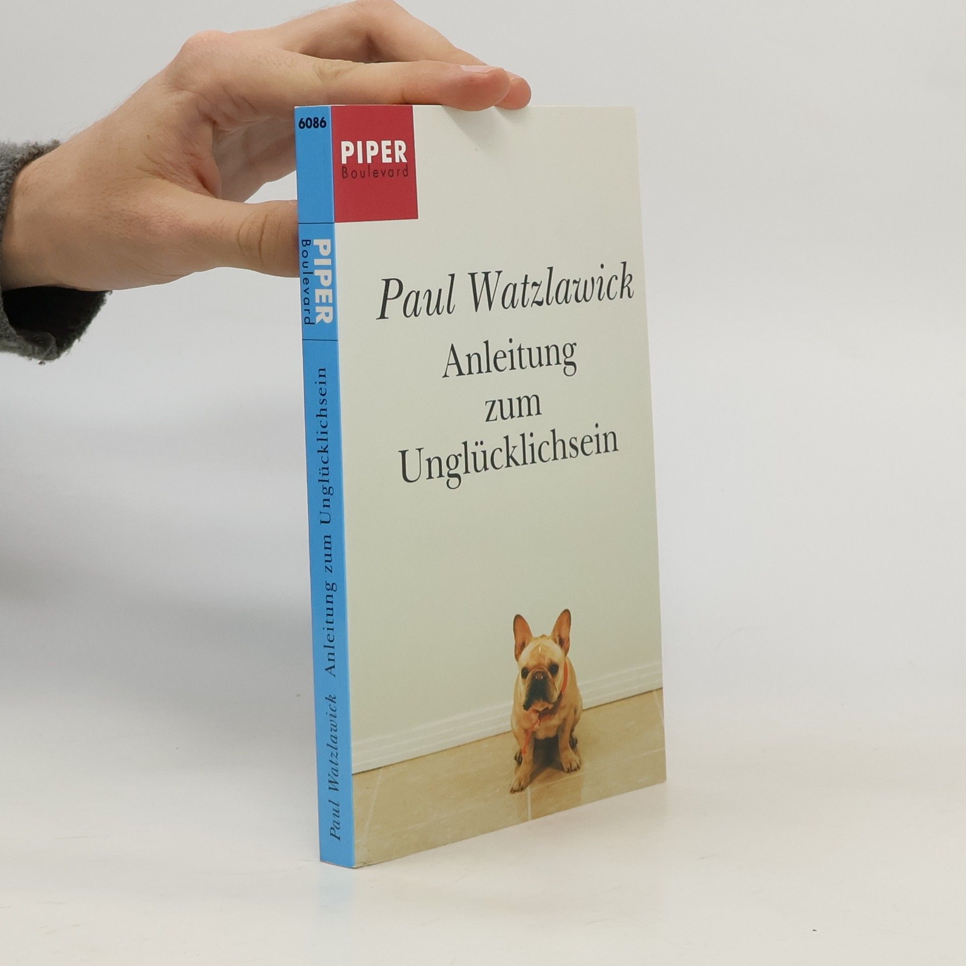 Paul Watzlawick Anleitung zum Unglücklichsein