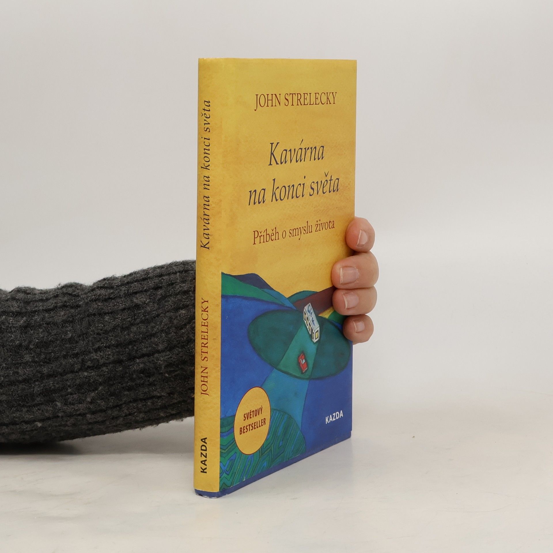 John P. Strelecky Kavárna na konci světa. Příběh o smyslu života