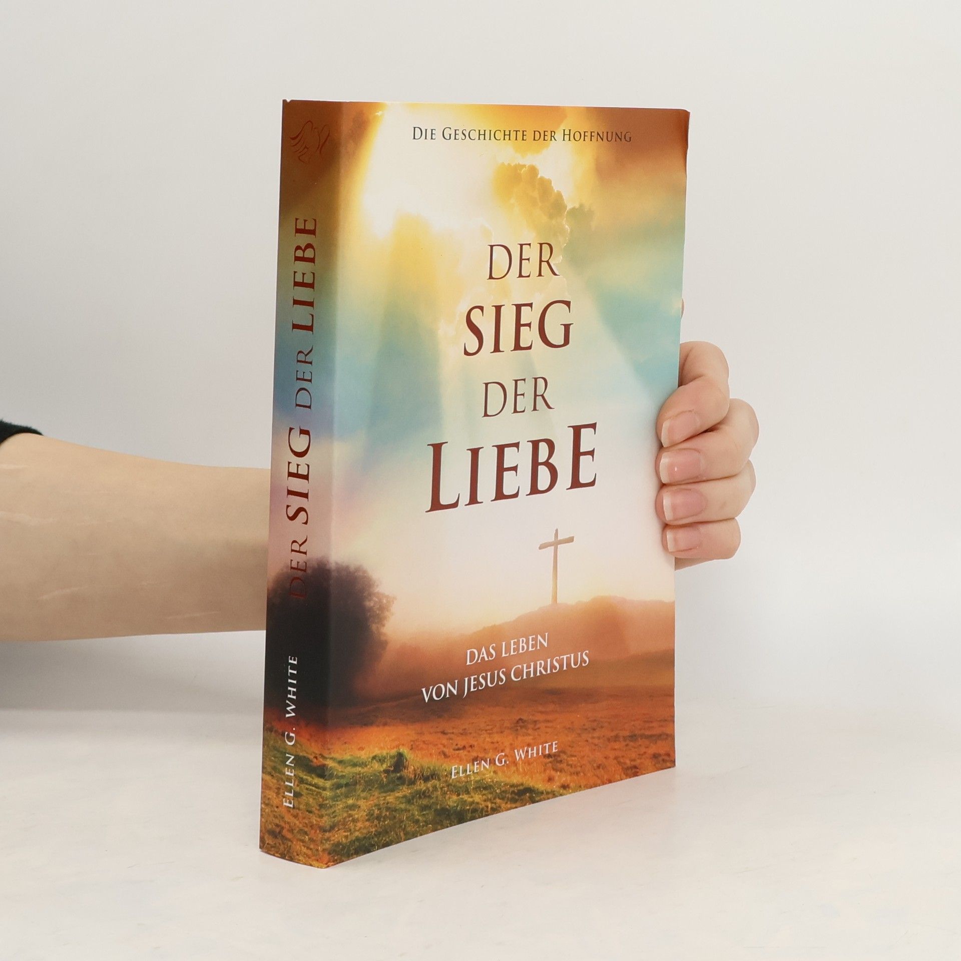 Ellen G. White Der Sieg der Liebe