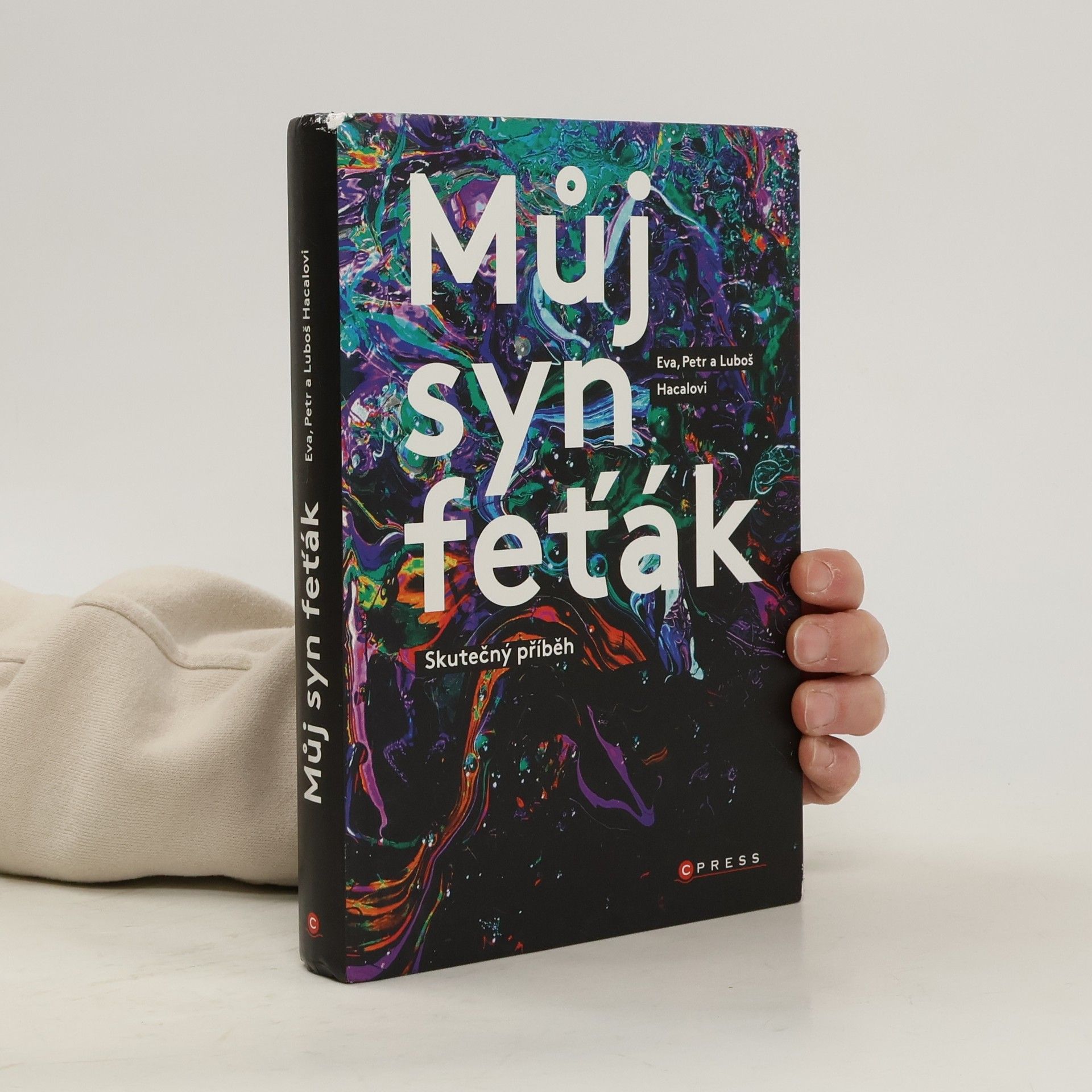 Můj syn feťák. Skutečný příběh