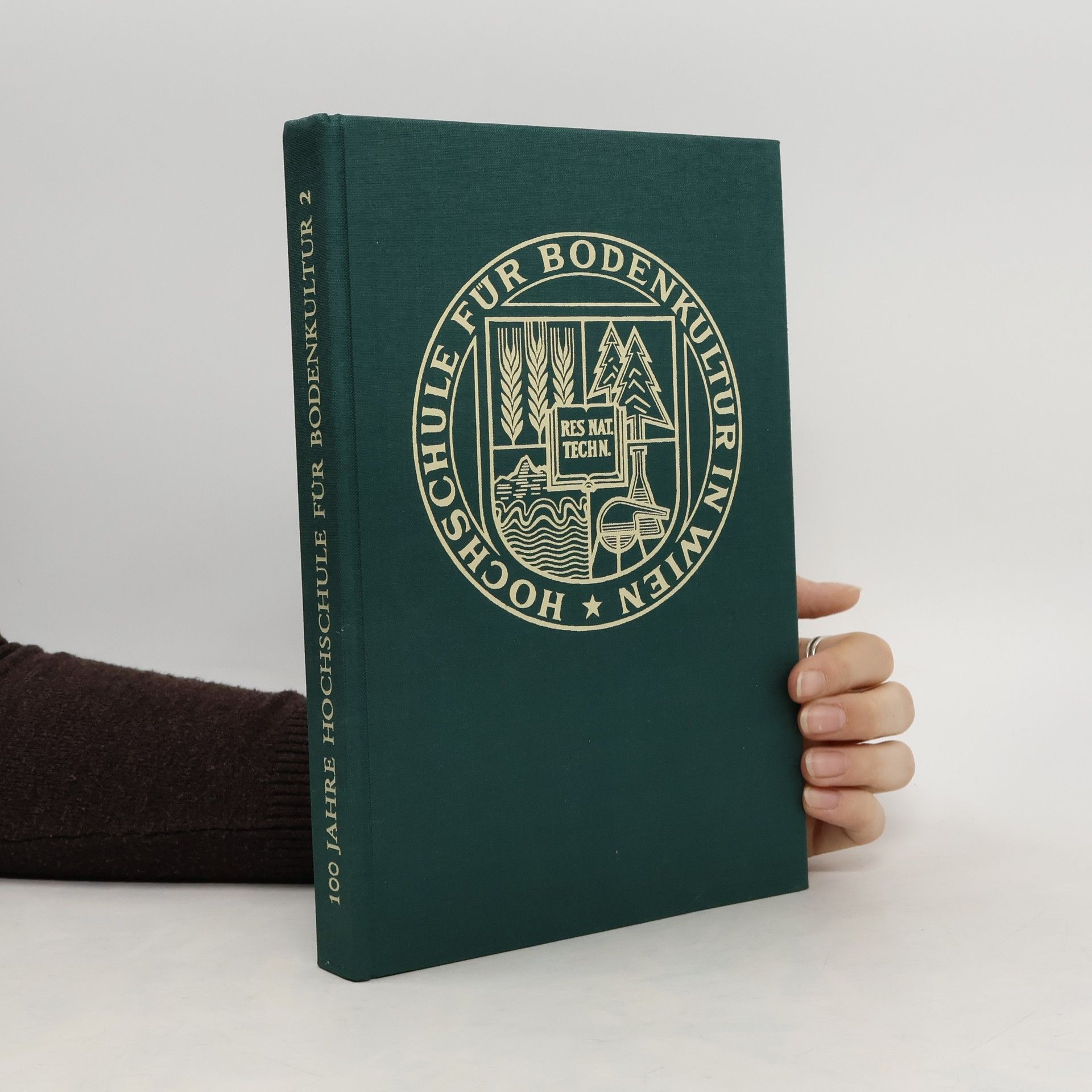 AA.VV. 100 Jahre Hochschule für Bodenkultur in Wien 1872-1972. Band 2