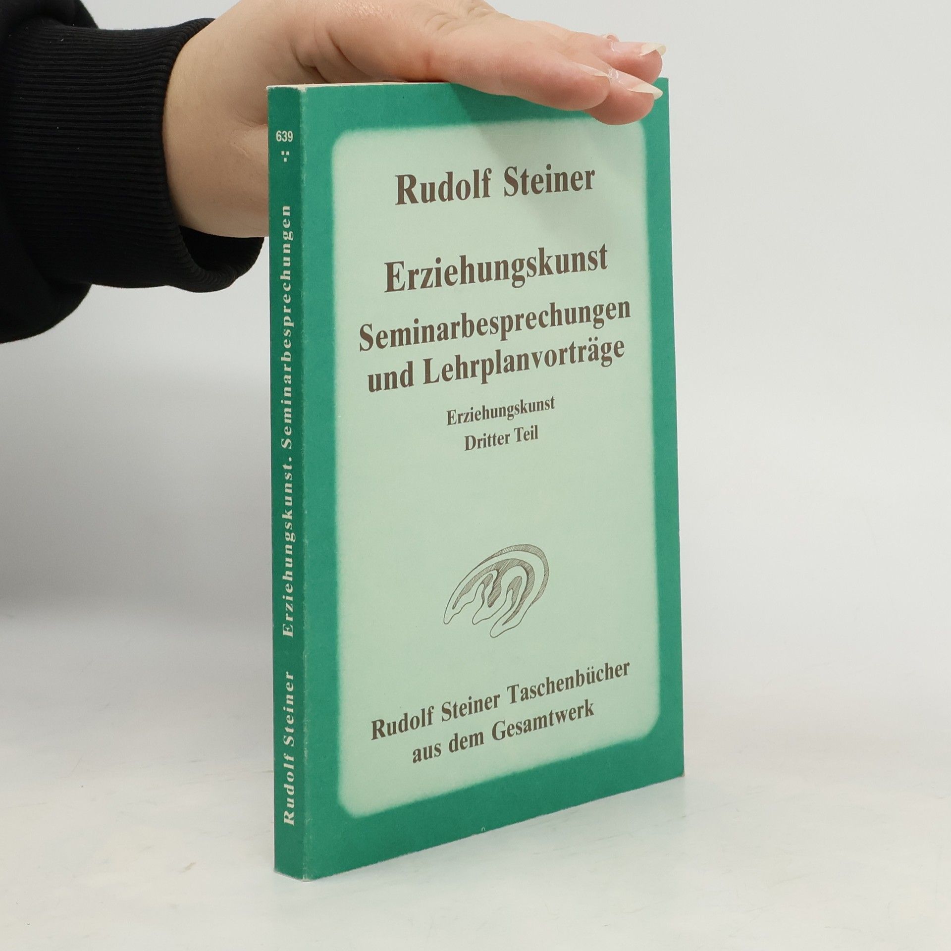 Rudolf Steiner Erziehungskunst - 3: Seminarbesprechungen und Lehrplanvorträge