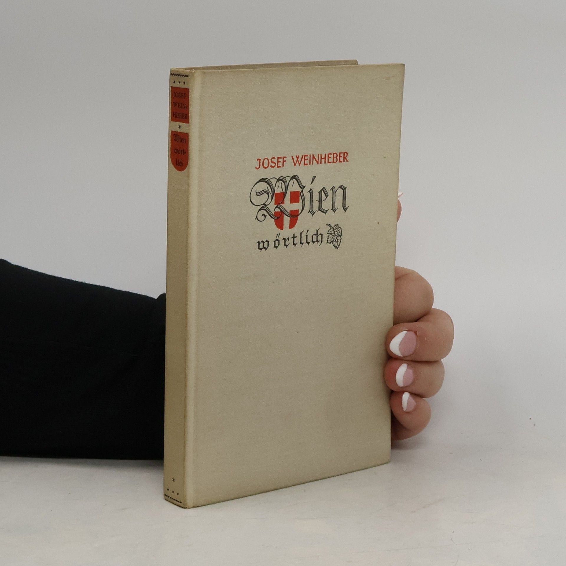 Josef Weinheber Wien wörtlich