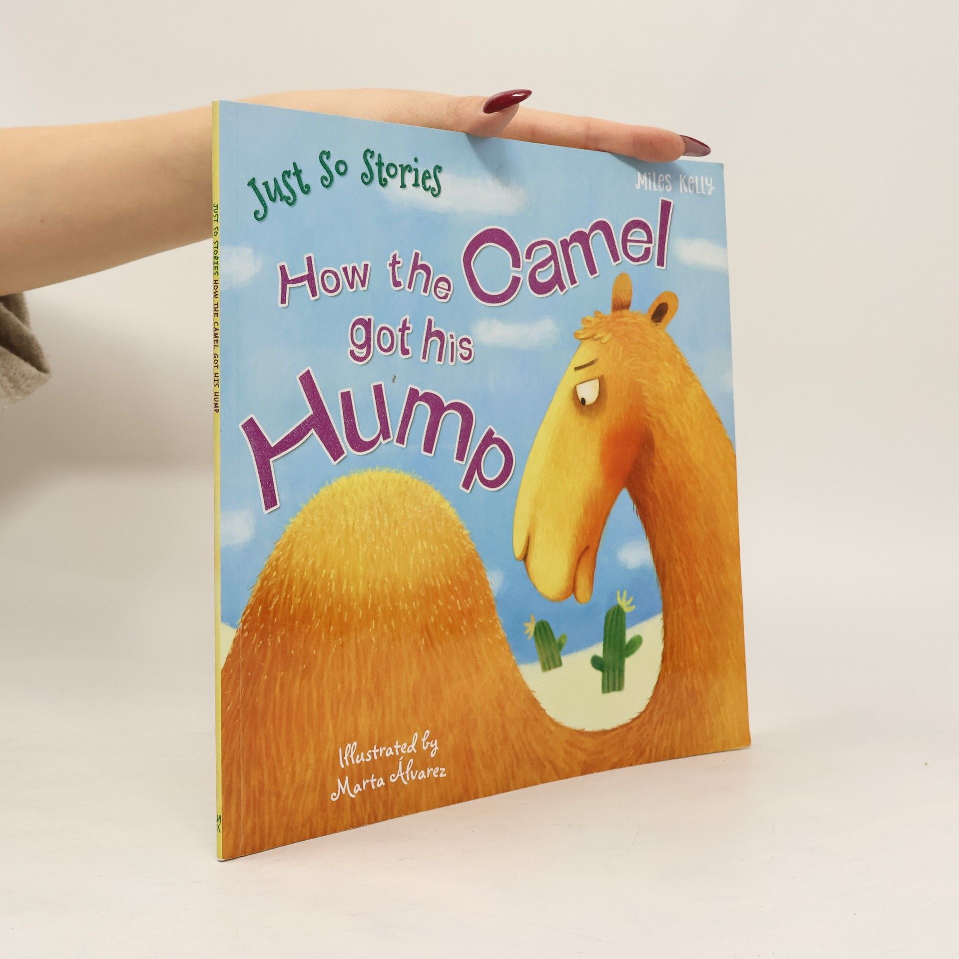 Miles Kelly Just So Stories: How the Camel Got His Hump