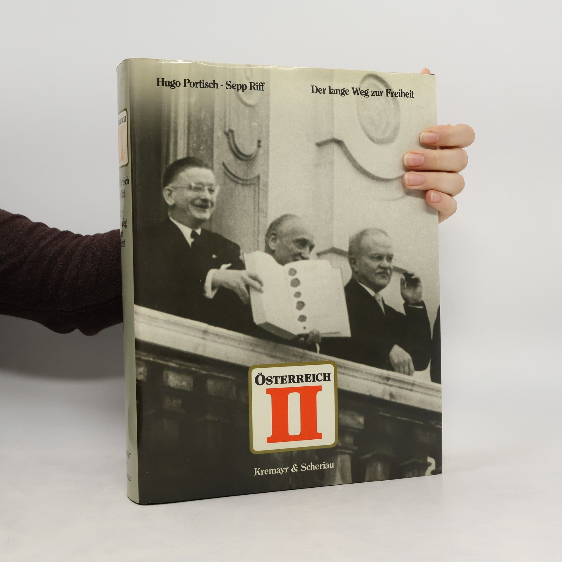 Österreich II. Der lange Weg zur Freiheit