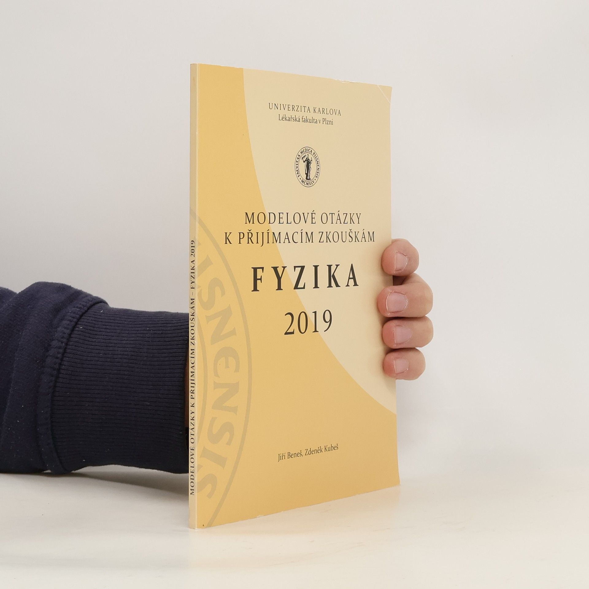 Jiří Beneš Modelové otázky k přijímacím zkouškám. Fyzika 2019