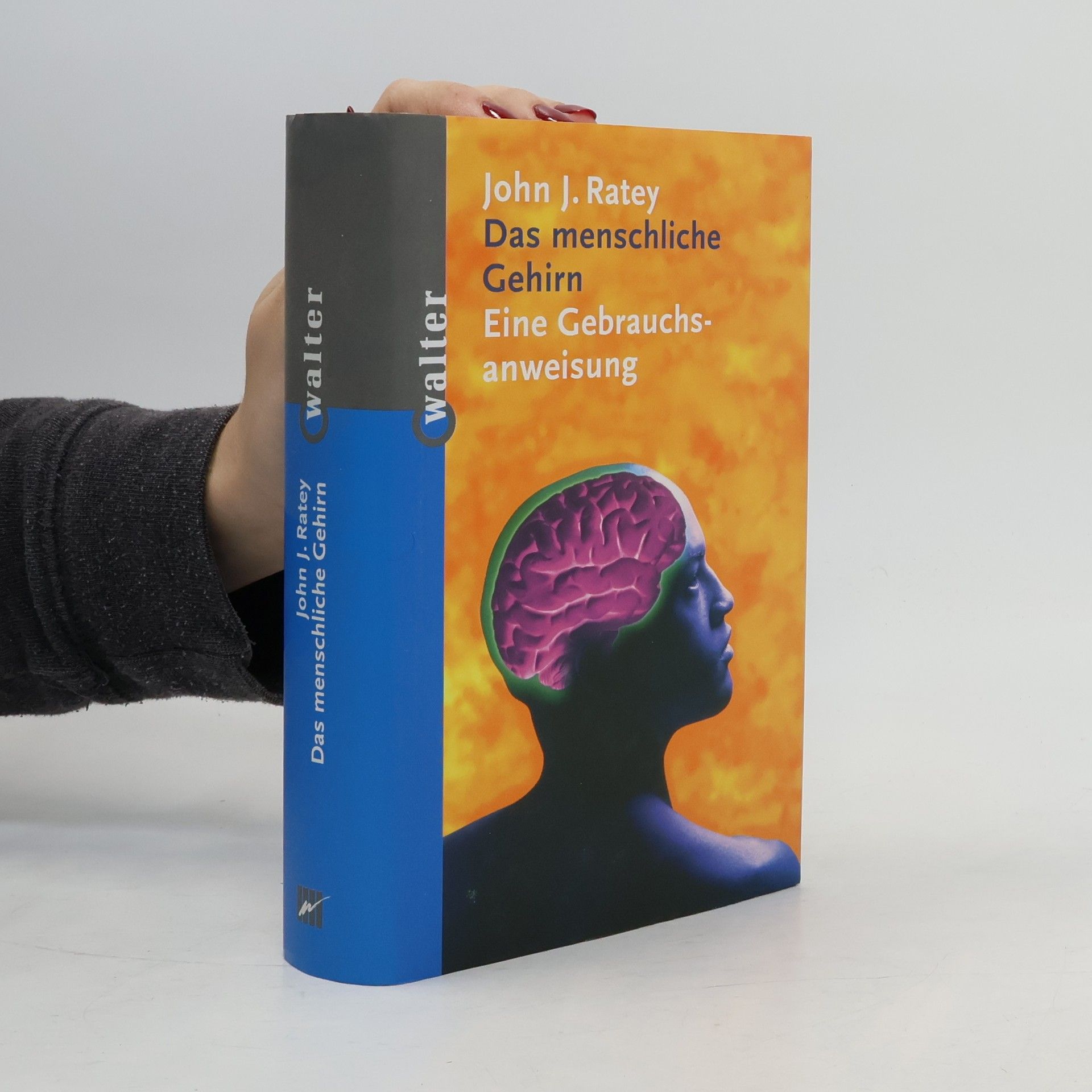 John J. Ratey Das menschliche Gehirn