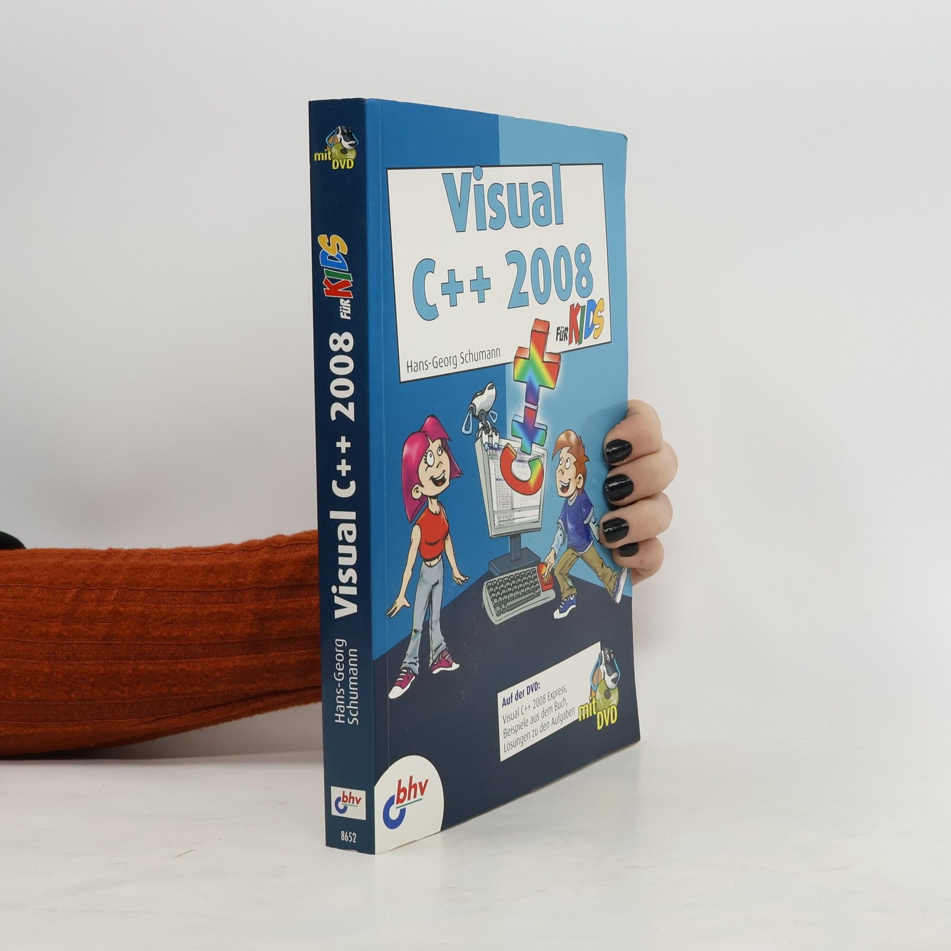 Hans-Georg Schumann Visual C++ 2008 für Kids