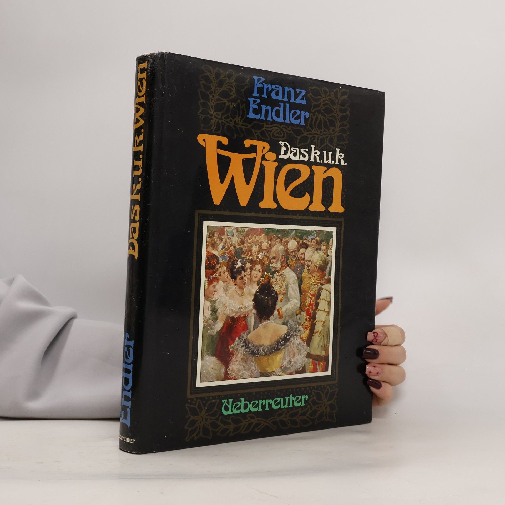 Franz Endler Das k.u.k. Wien