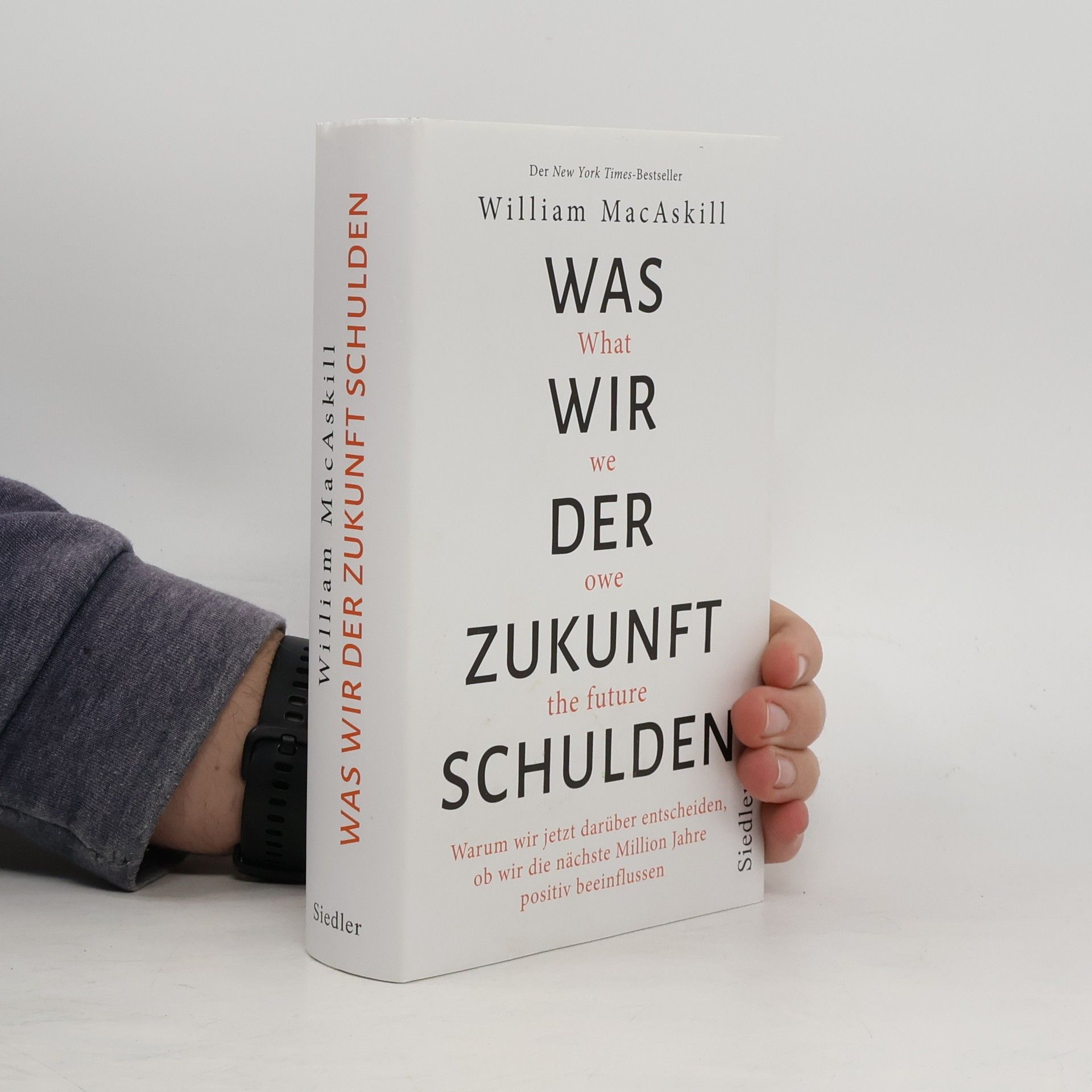 William Macaskill Was wir der Zukunft schulden