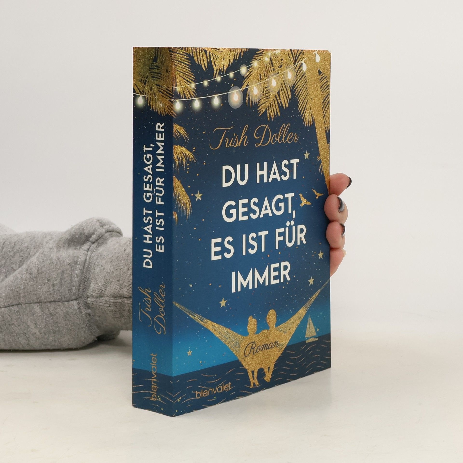 Trish Doller Du hast gesagt, es ist für immer