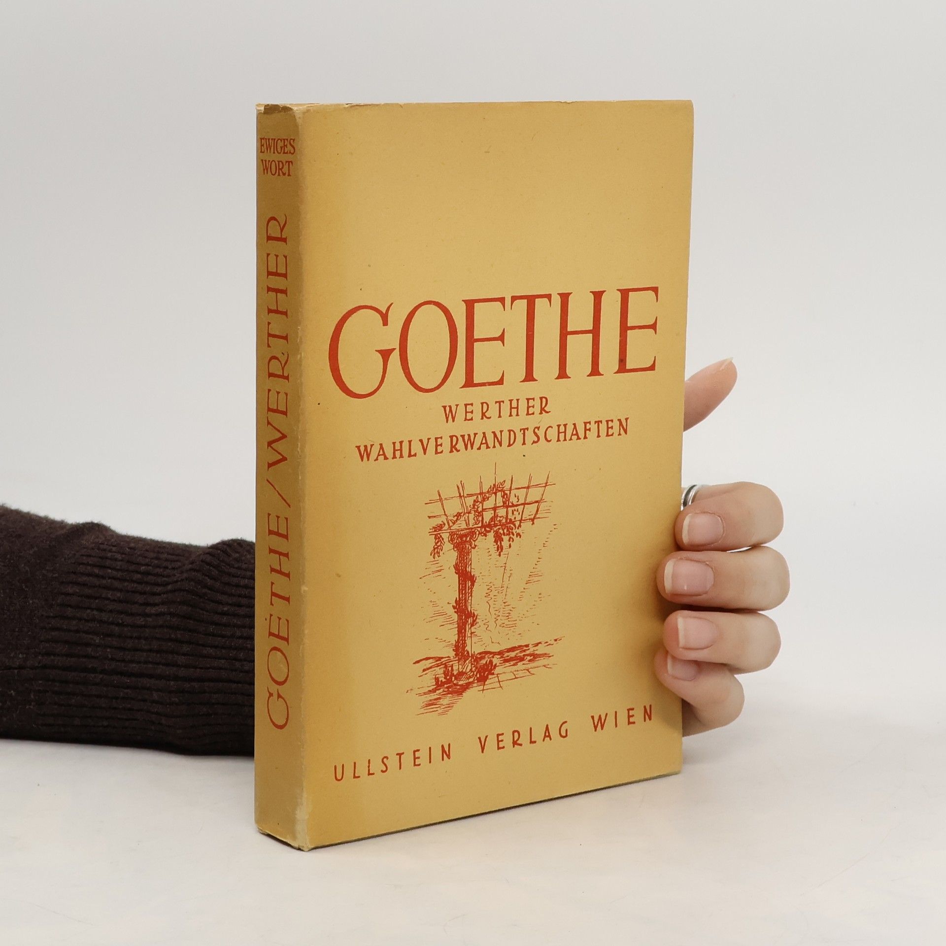 Johann Wolfgang von Goethe Werther. Wahlverwandtschaften