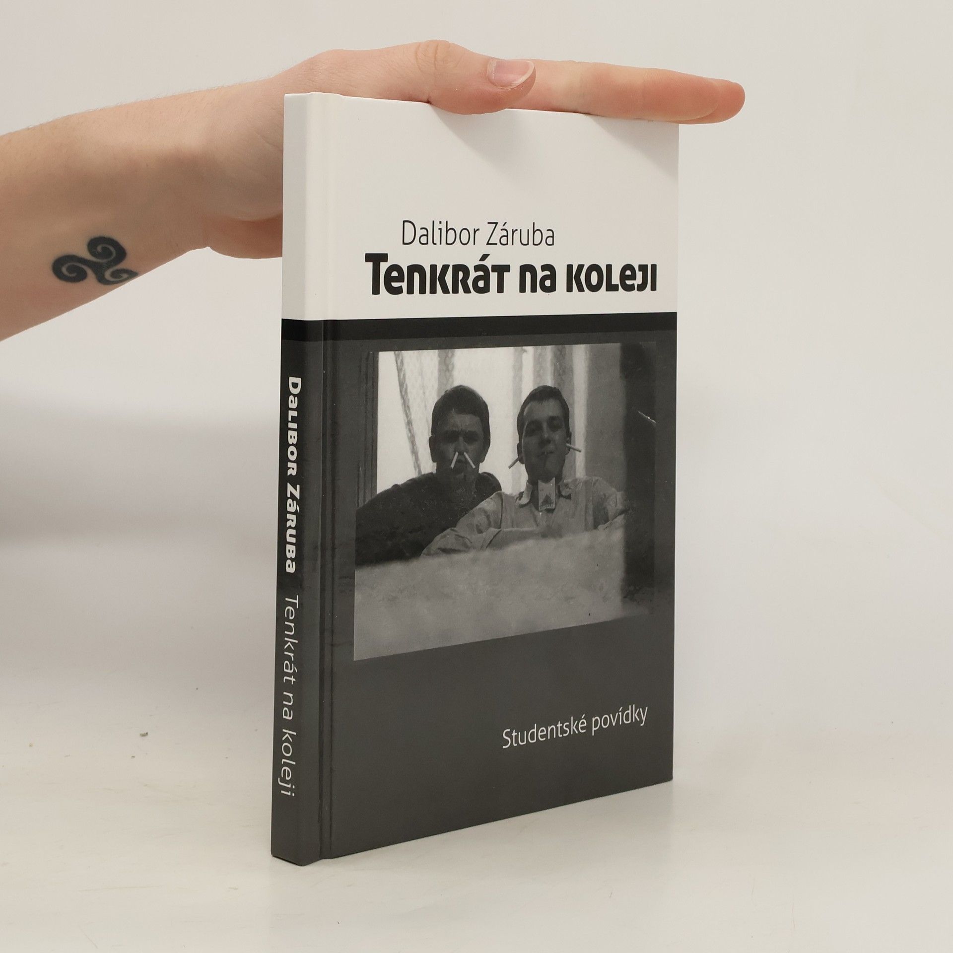 Dalibor Záruba Tenkrát na koleji : studentské povídky