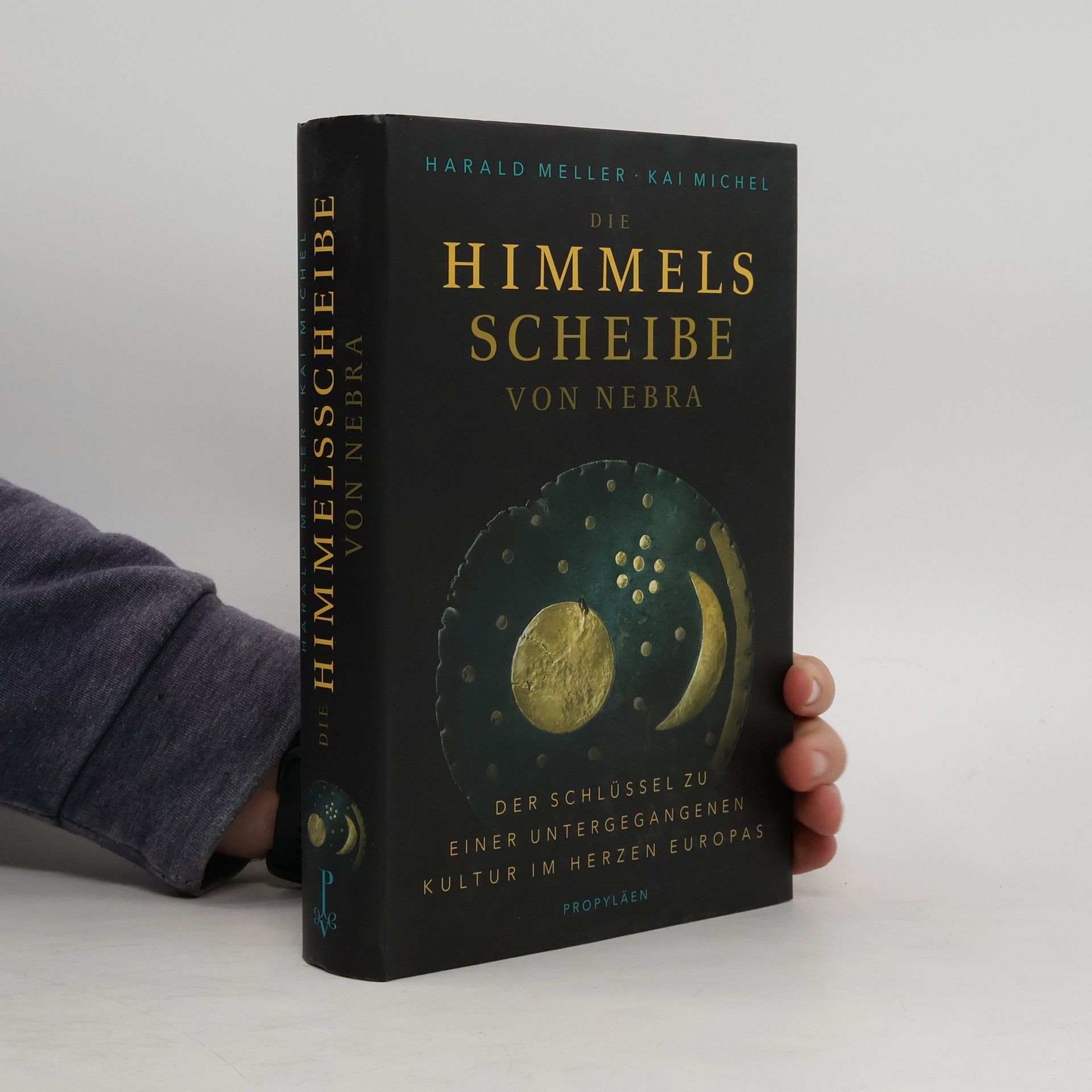 Harald Meller Die Himmelsscheibe von Nebra