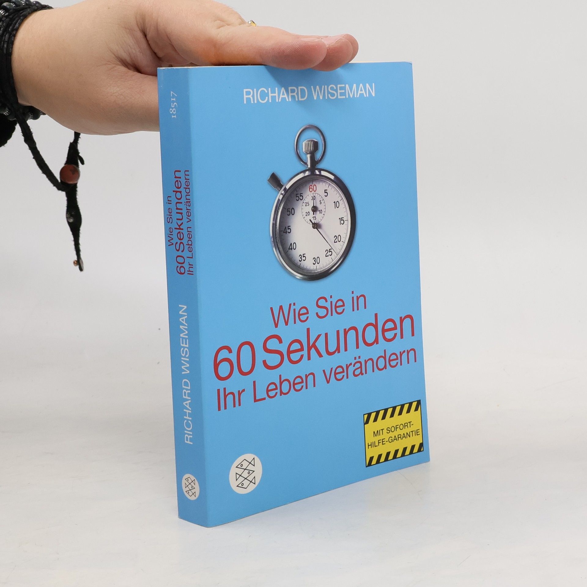 Richard Wiseman Wie Sie in 60 Sekunden Ihr Leben verändern