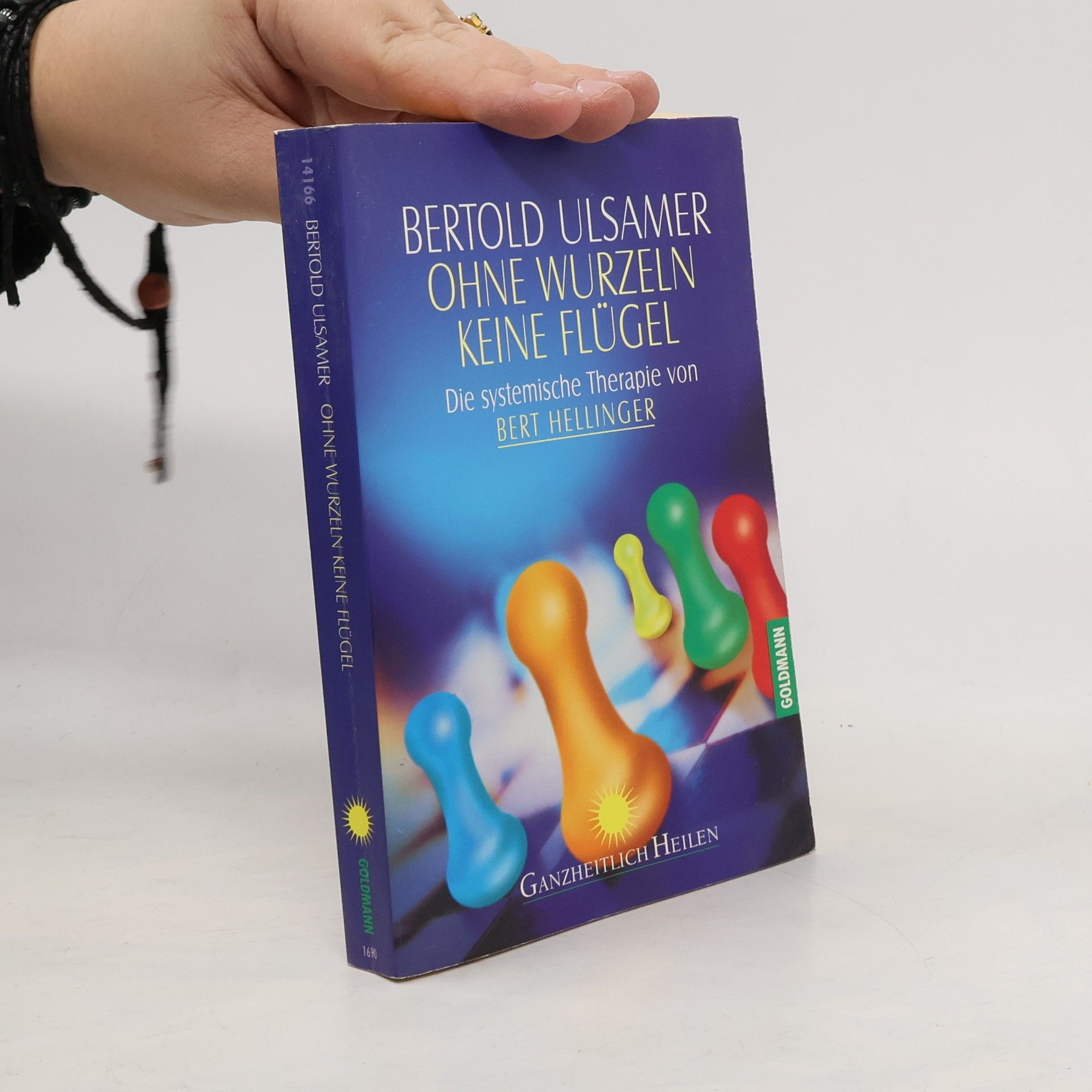 Ohne Wurzeln keine Flügel. Die systemische Therapie von Bert Hellinger