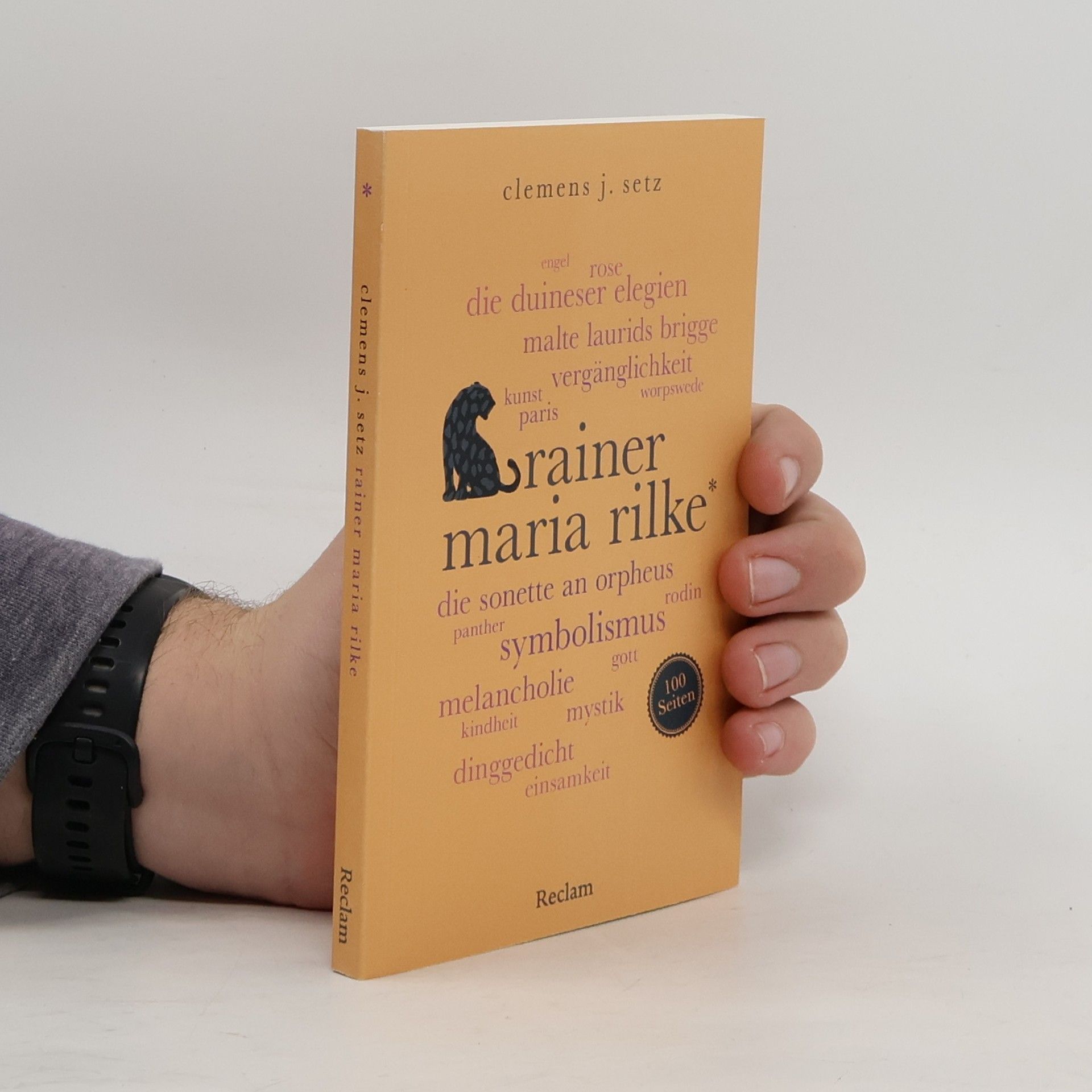 Rainer Maria Rilke. 100 Seiten