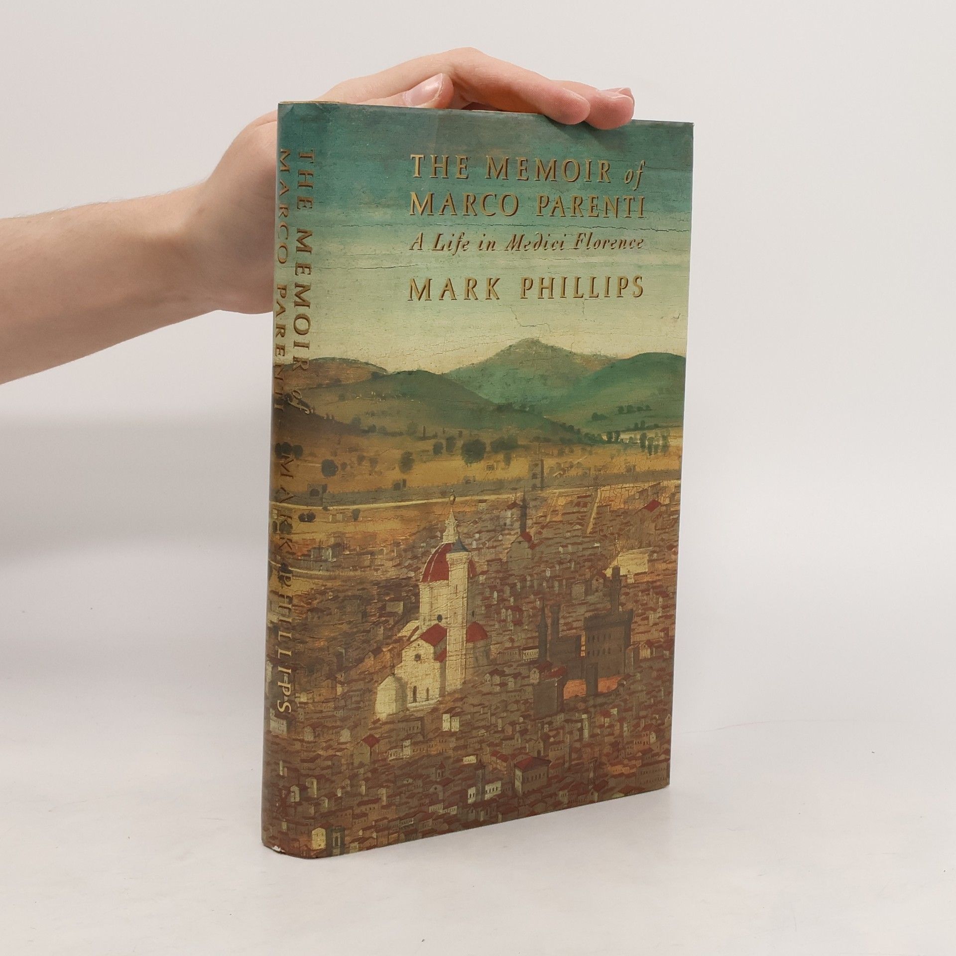 Mark Salber Phillips The Memoir of Marco Parenti