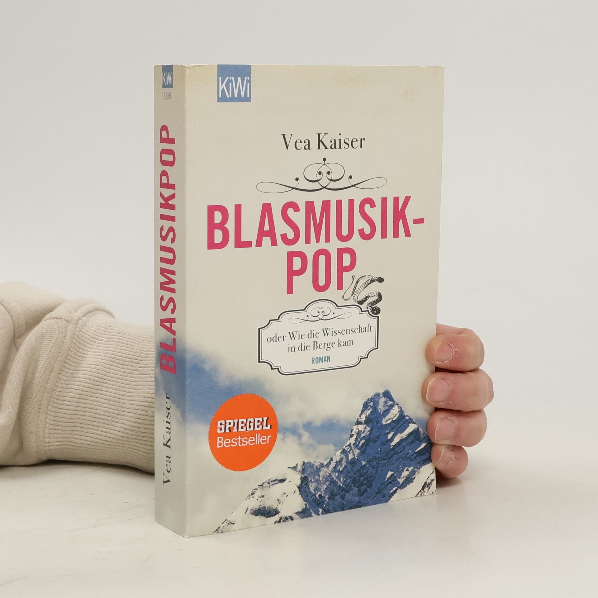 Vea Kaiser Blasmusikpop oder Wie die Wissenschaft in die Berge kam