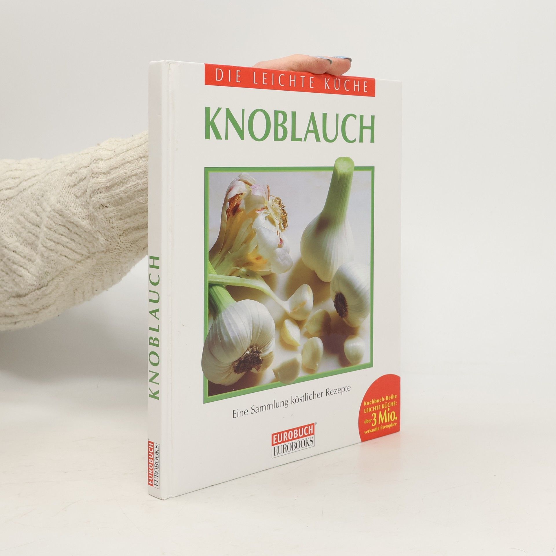 Autorenkollektiv Die leichte Küche : Knoblauch