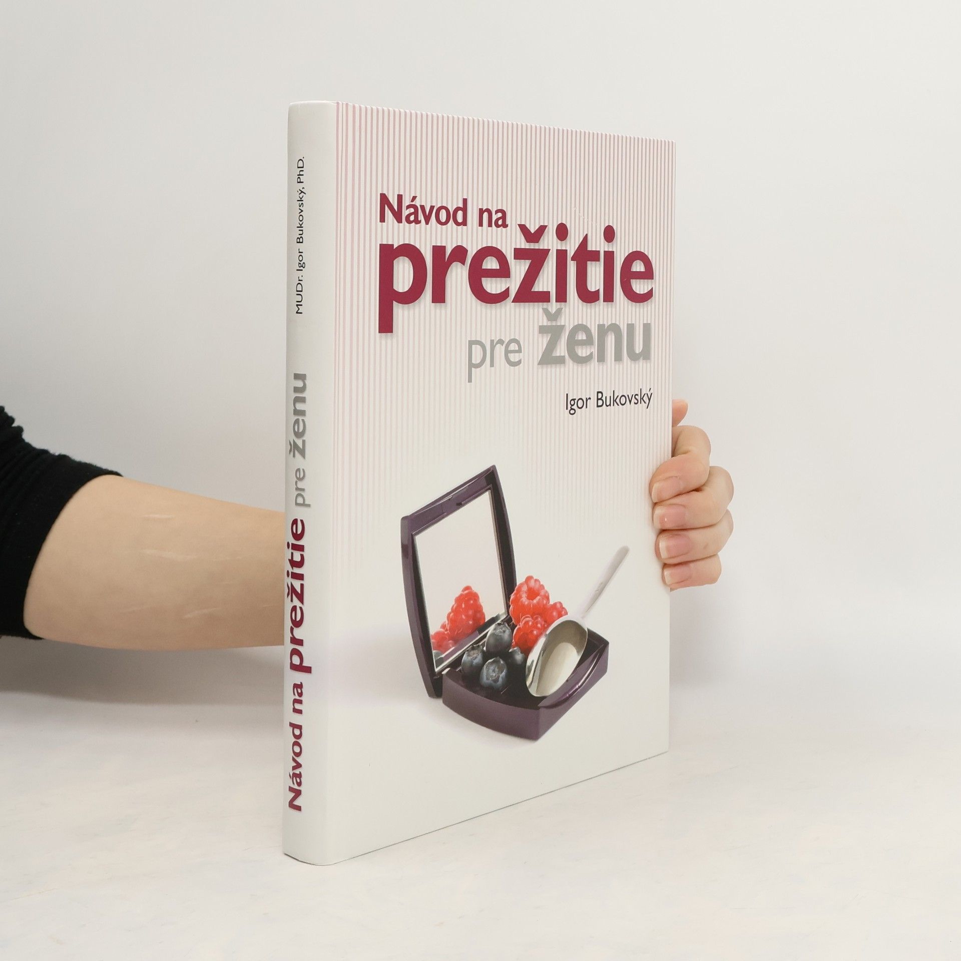 Igor Bukovský Návod na prežitie pre ženu