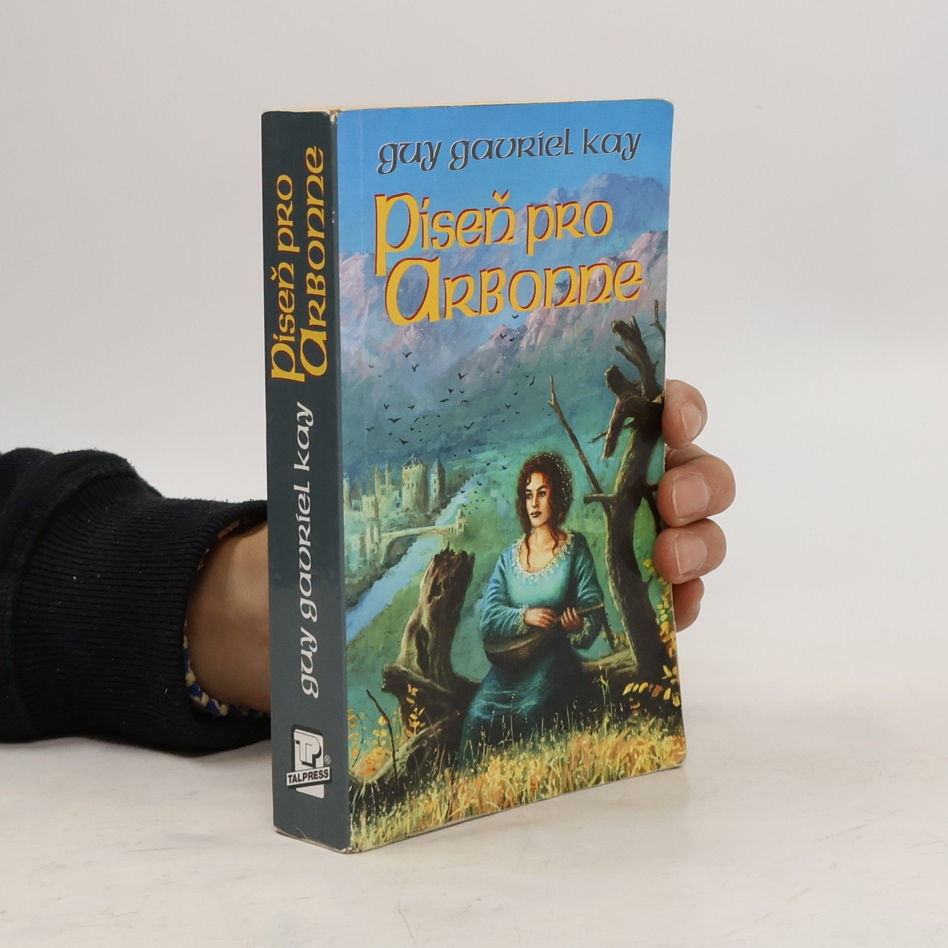 Guy Gavriel Kay Píseň pro Arbonne