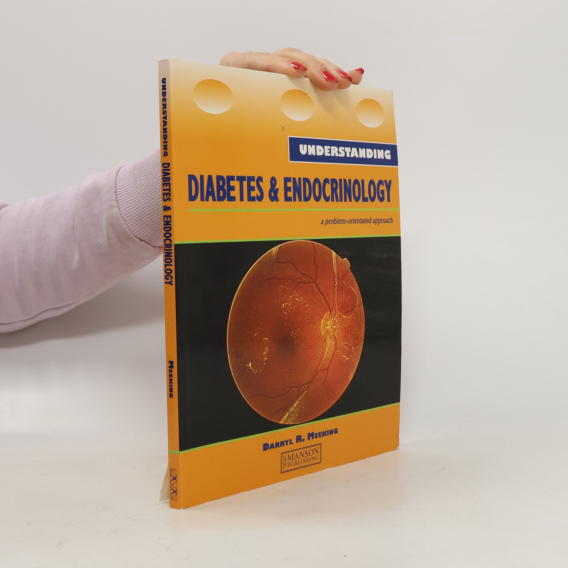 Darryl R. Meeking Understanding Diabetes & Endocrinology