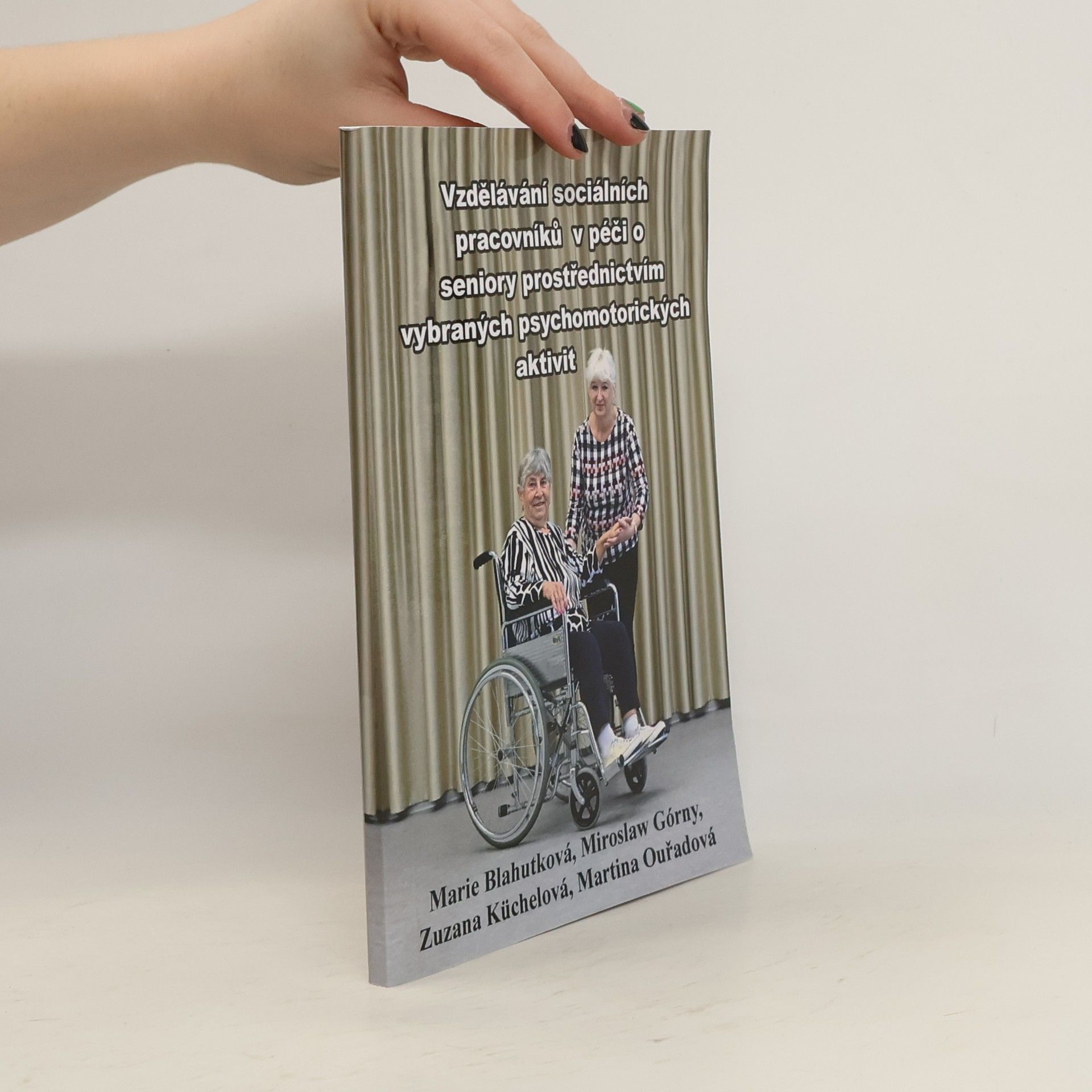 Vzdělávání sociálních pracovníků v péči o seniory prostřednictvím vybraných psychomotorických aktivit