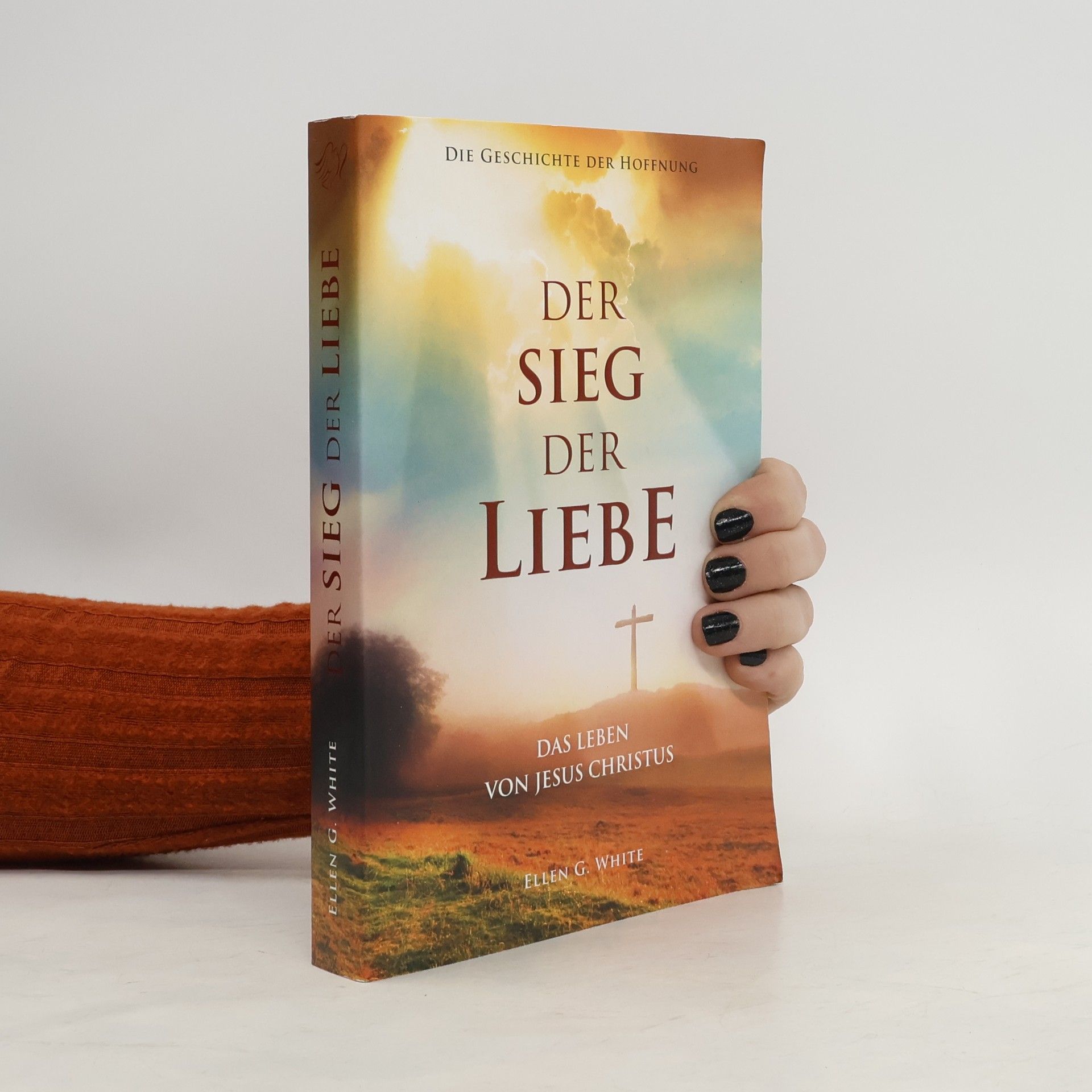 Ellen Gould Harmon White Der Sieg der Liebe