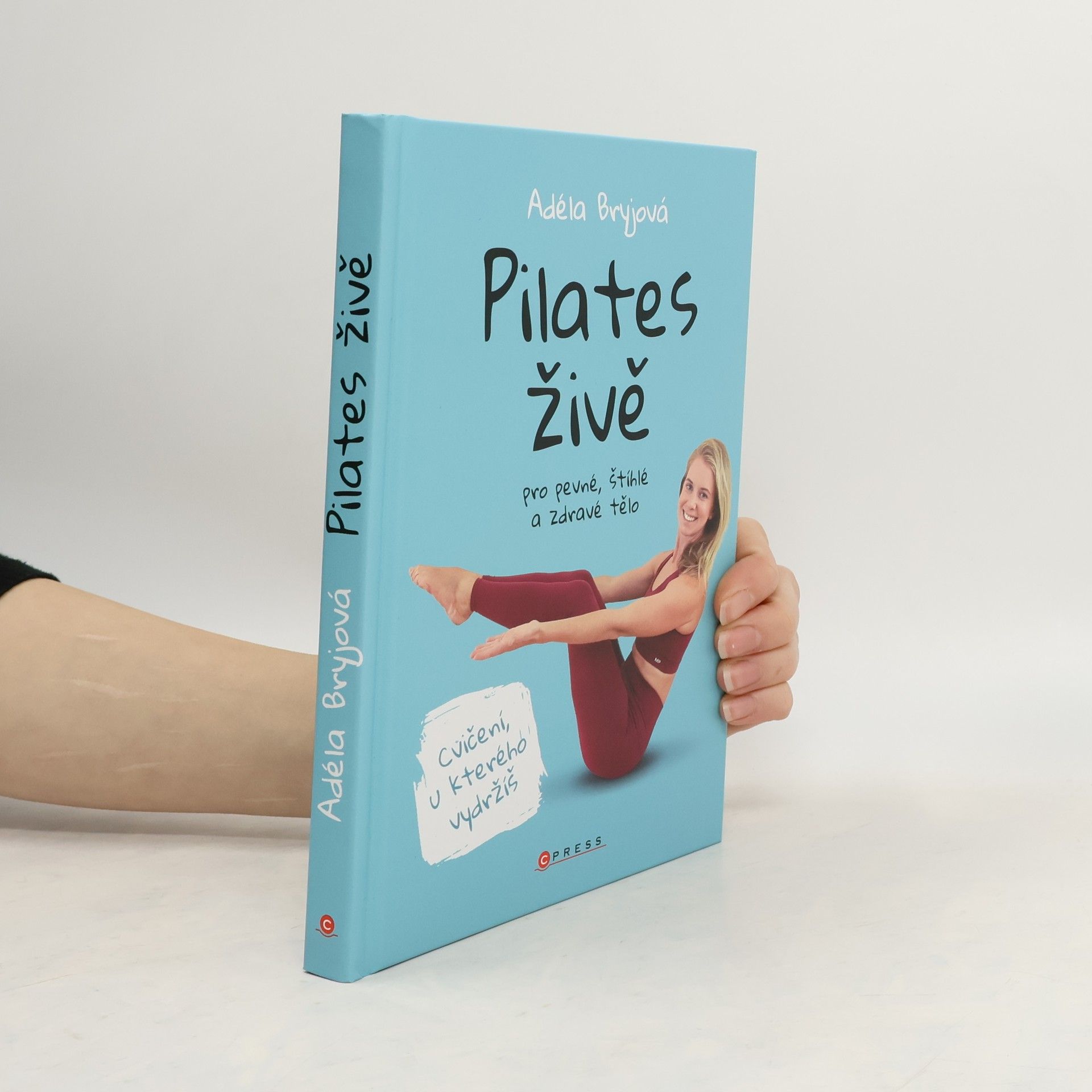 Adéla Bryjová Pilates živě : pro pevné, štíhlé a zdravé tělo