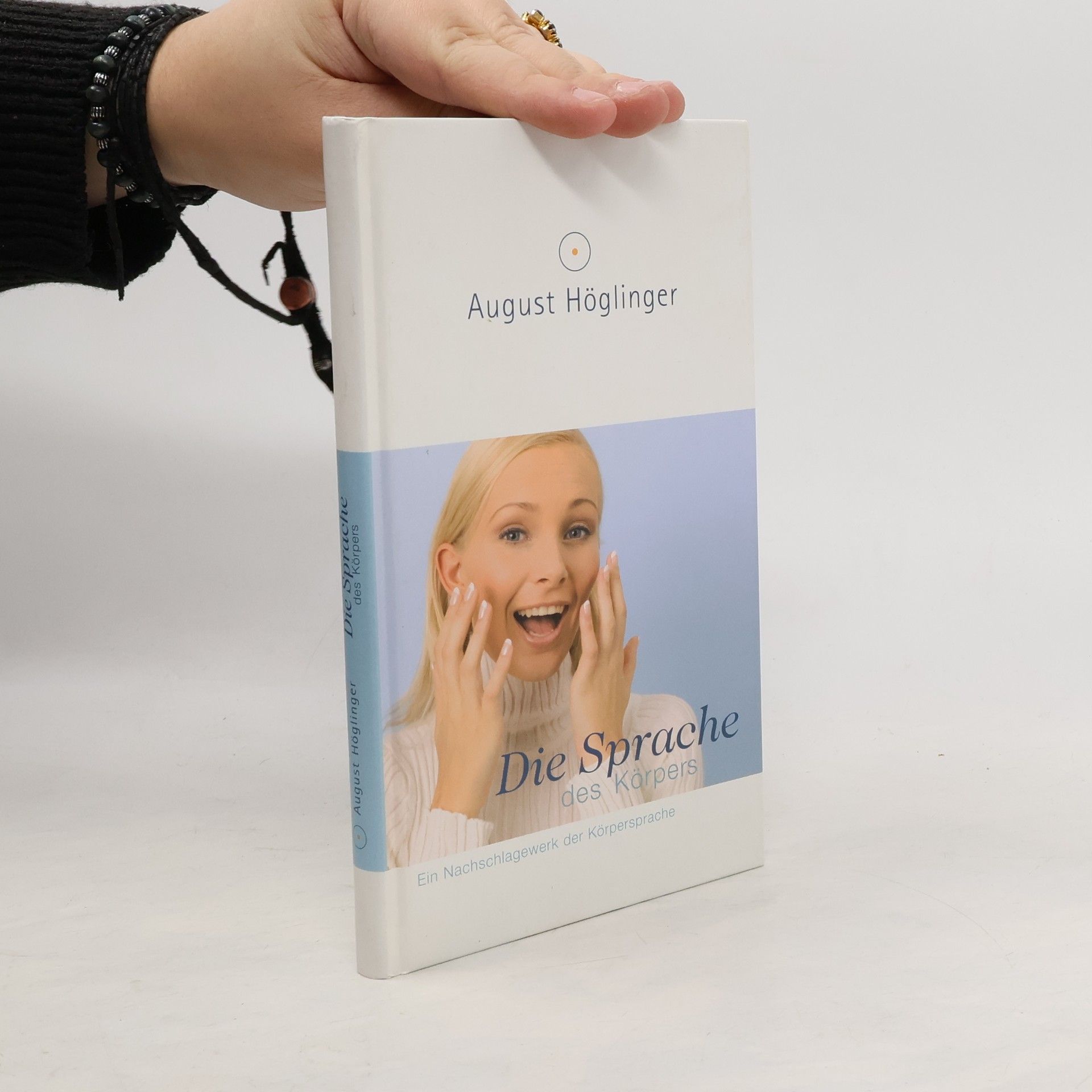 August Höglinger Die Sprache des Körpers