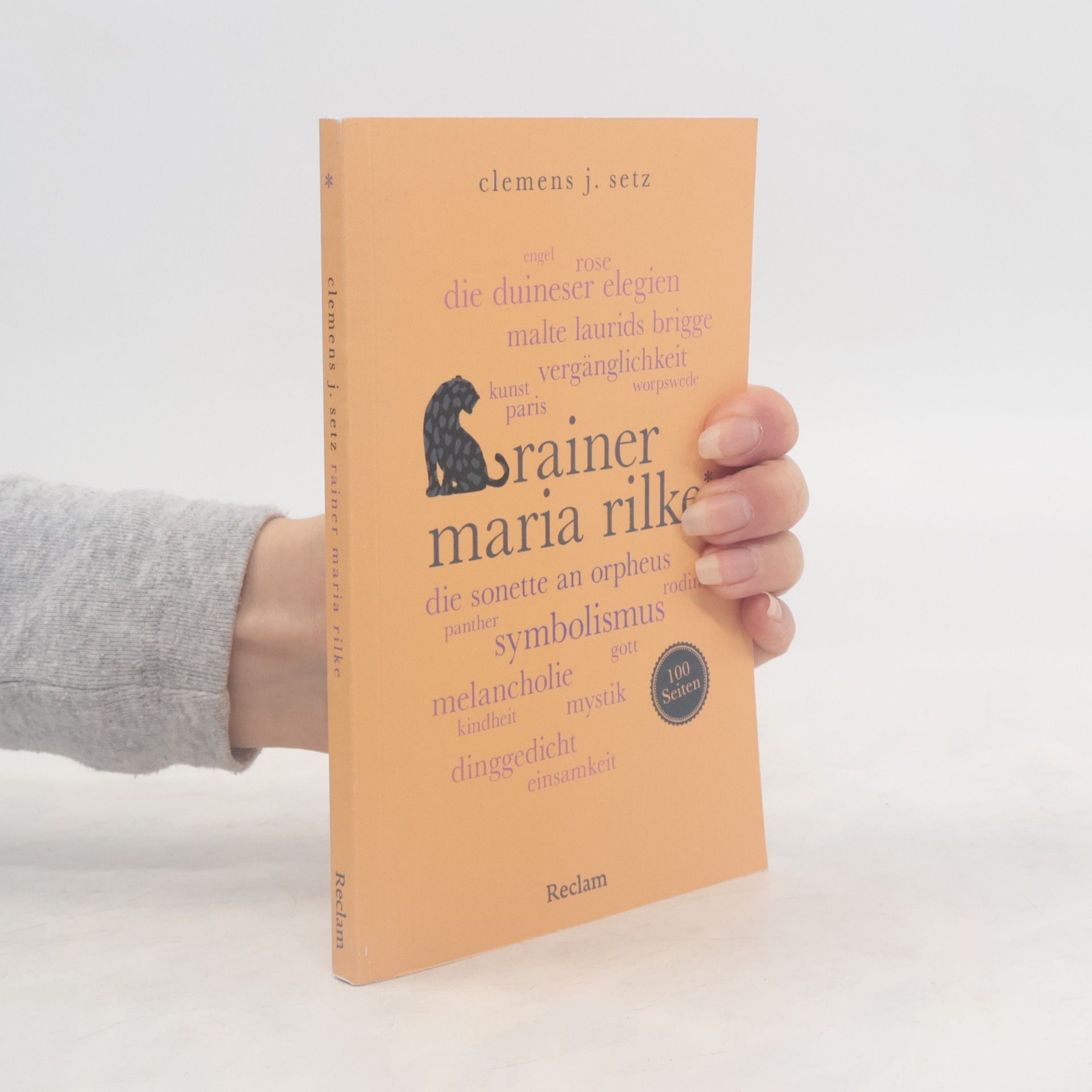 Rainer Maria Rilke. 100 Seiten