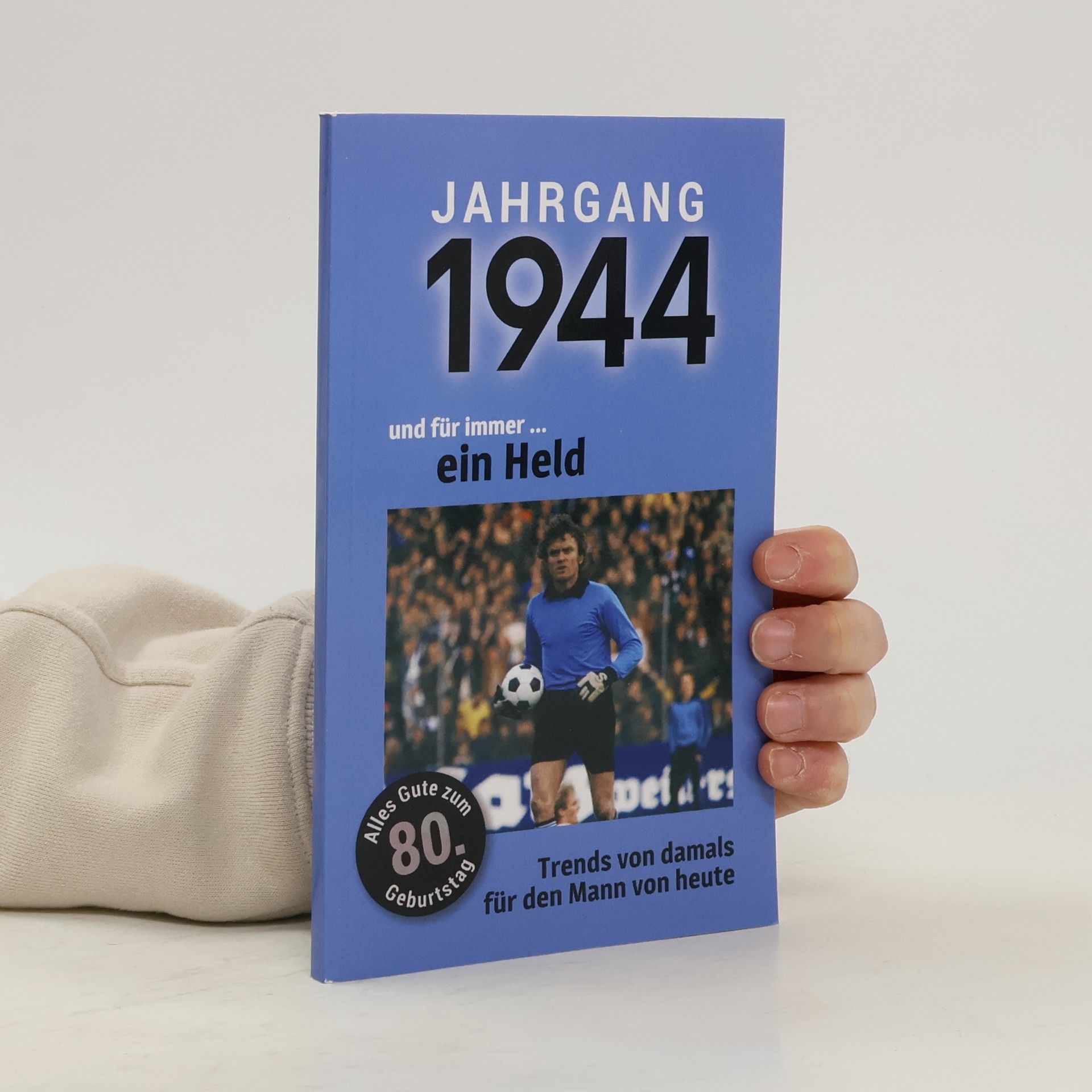 AA.VV. Jahrgang 1944 und für immer... ein Held