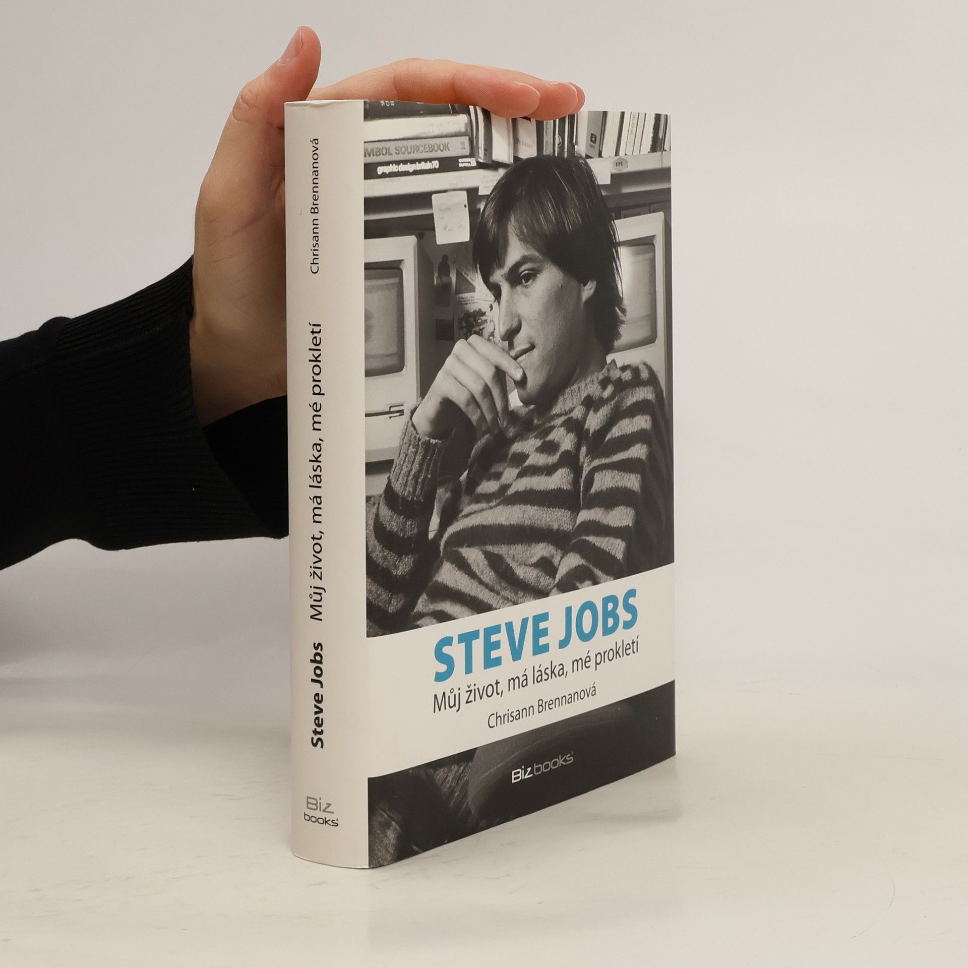 Chrisann Brennan Steve Jobs. Můj život, má láska, mé prokletí