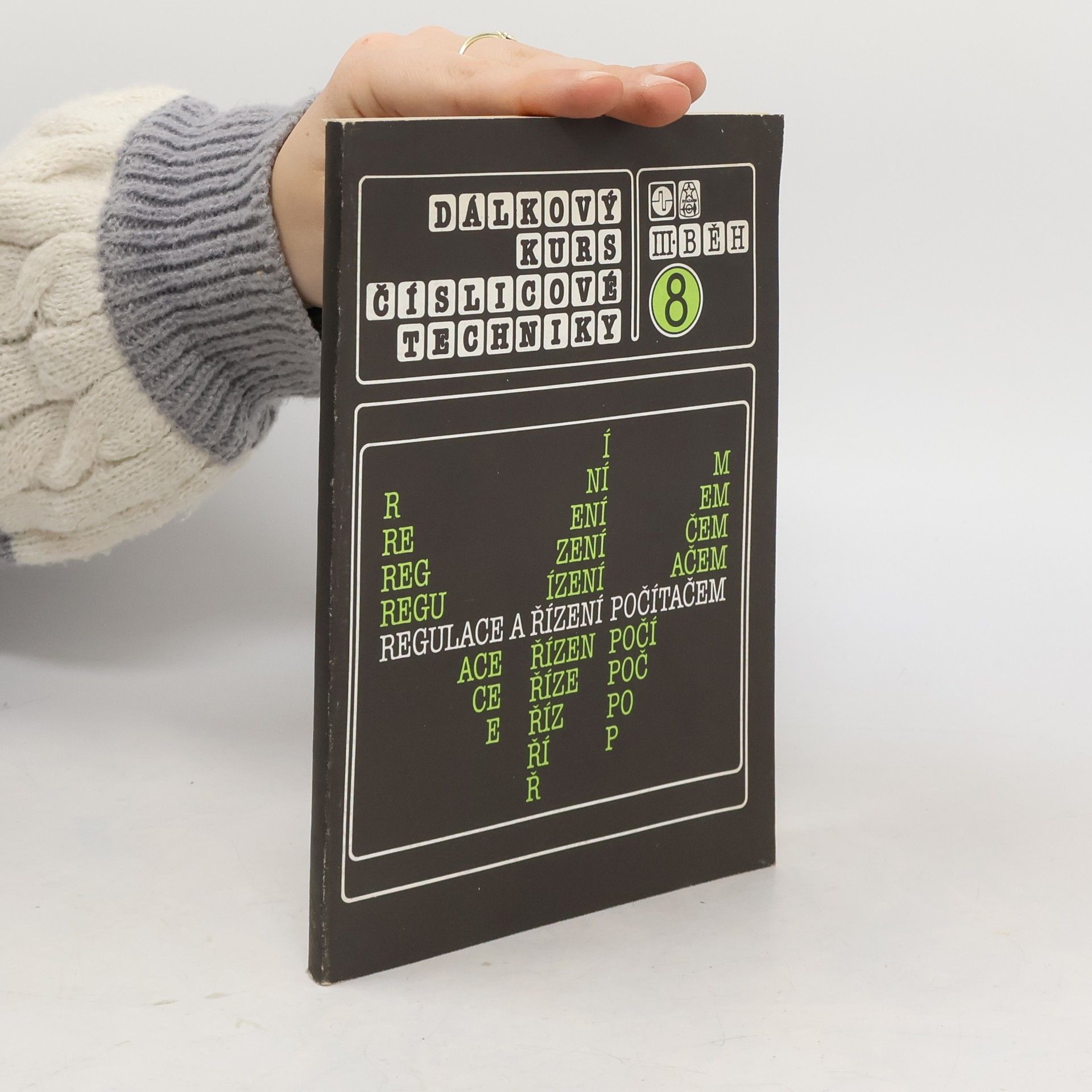 Collectif d'auteurs Dalkový kurs číslicové techniky 8. Regulace a řízení počítačem