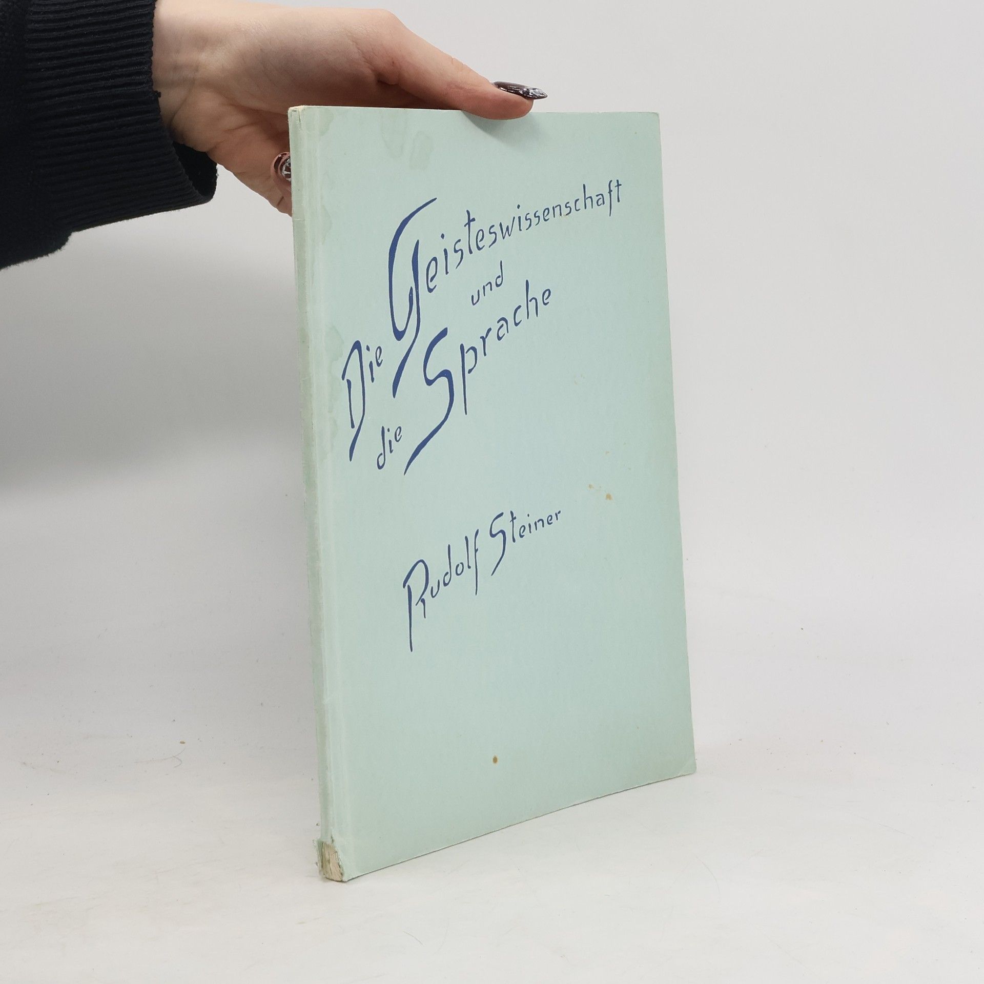 Rudolf Steiner Die Geisteswissenschaft und die Sprache