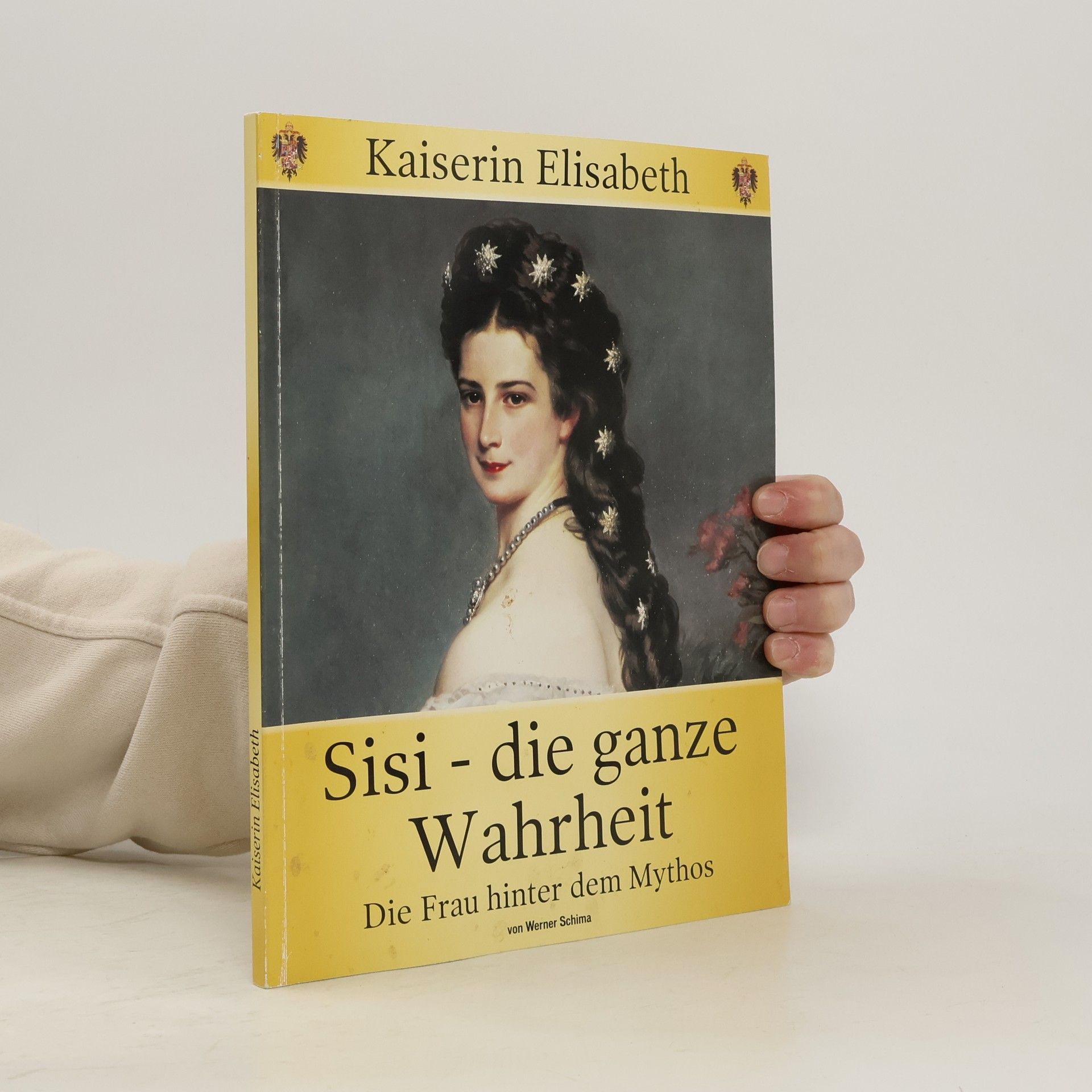 Werner Schima Sisi - die ganze Wahrheit