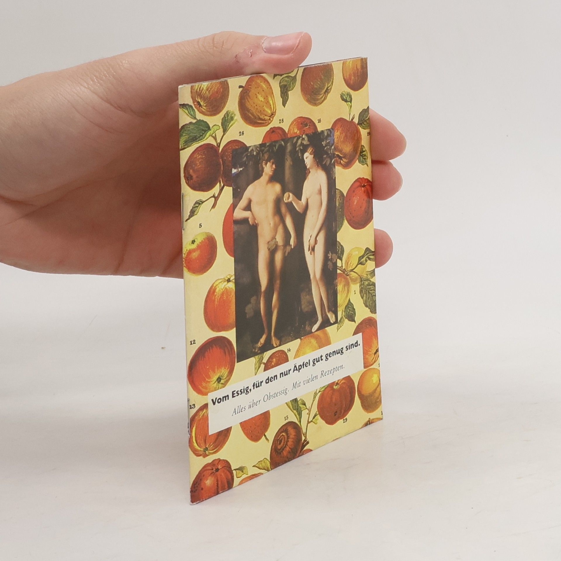 Kolektív autorov Vom Essig, für den nur Äpfel gut genug sind