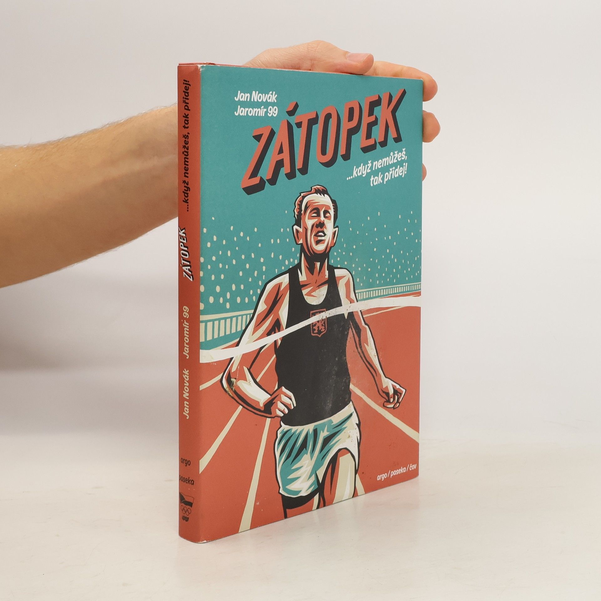 Jaromír Švejdík Zátopek : ...když nemůžeš, tak přidej!