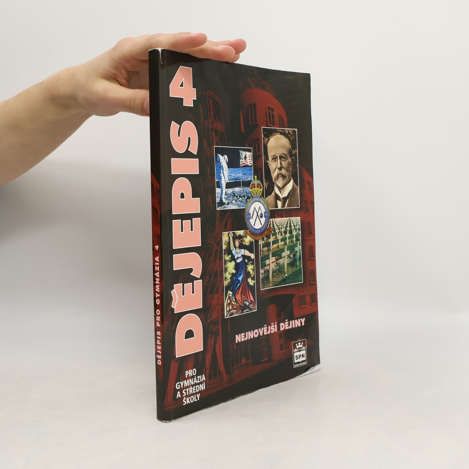 Kolektív autorov Dějepis pro gymnázia a střední školy. 4 - Nejnovější dějiny