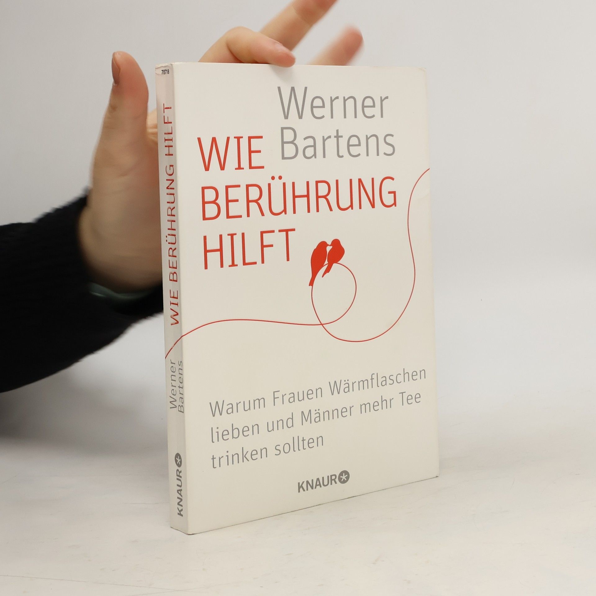Werner Bartens Wie Berührung hilft