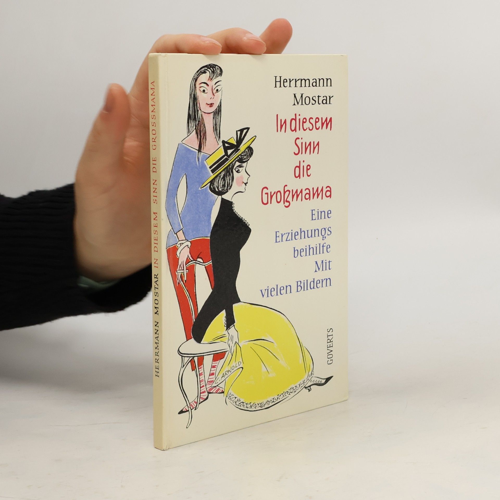 Herrmann Mostar In diesem Sinn die Großmama. Eine Erziehungshilfe Mit vielen Bildern
