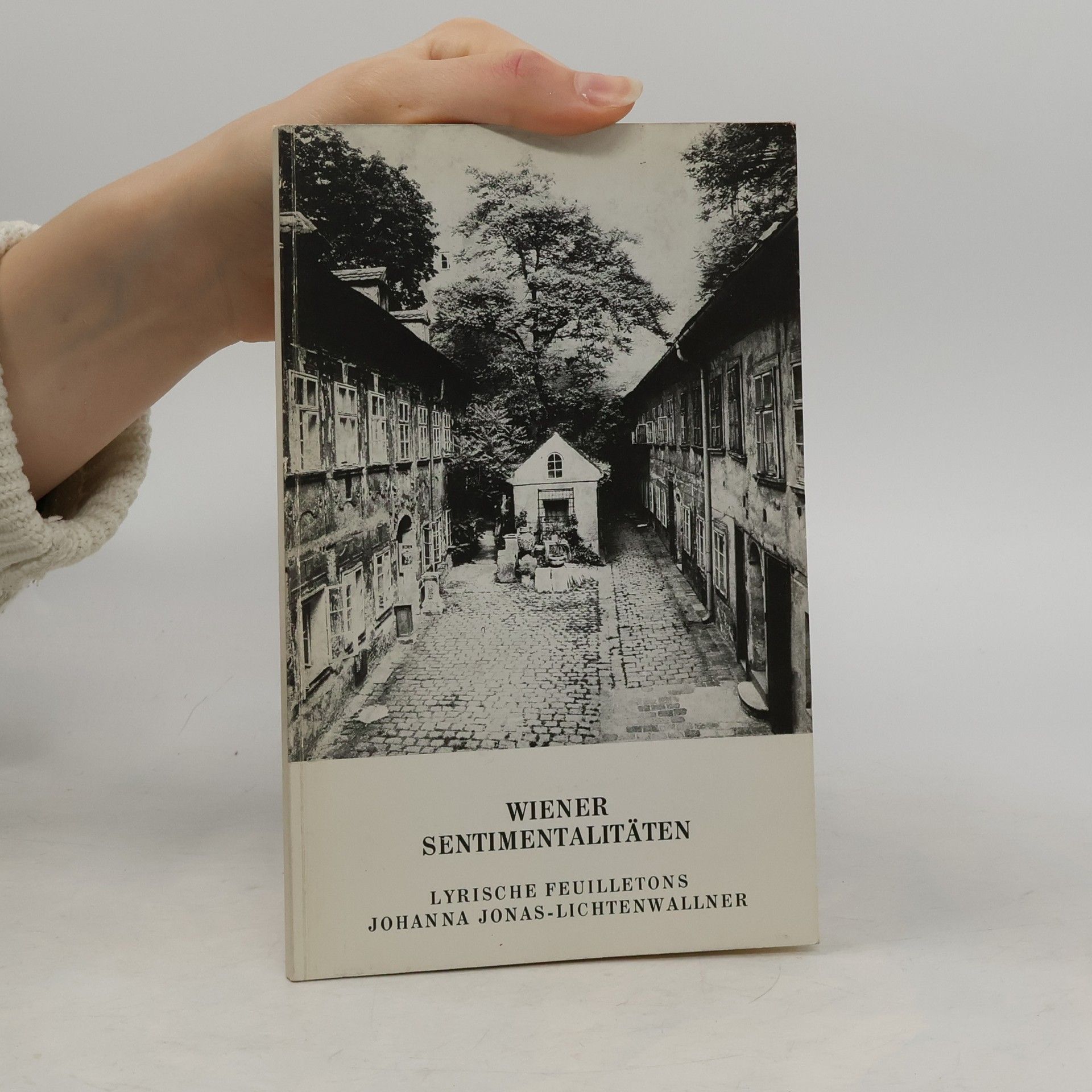 Johanna Jonas-Lichtenwallner Wiener Sentimentalitäten