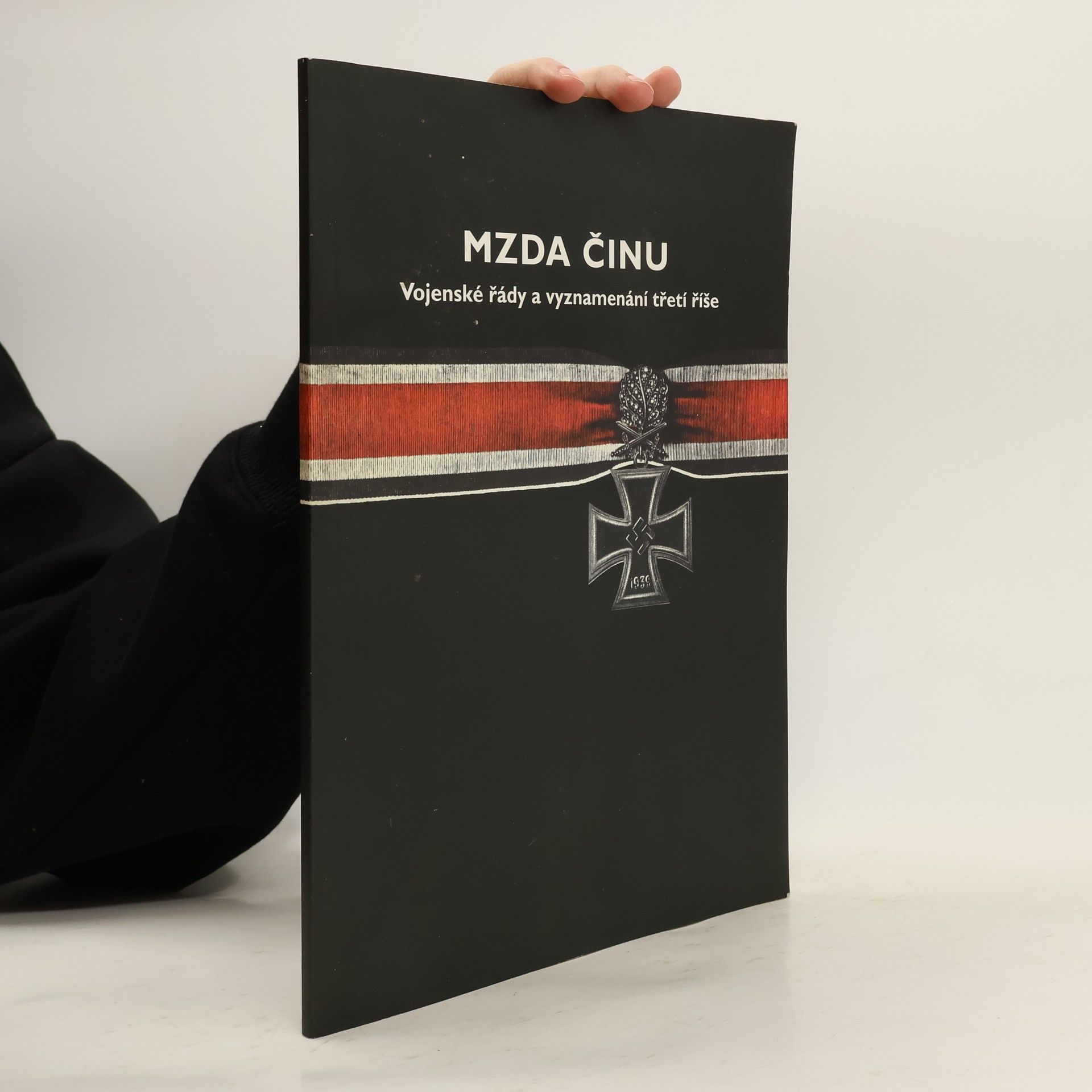 Jakub Wolf Mzda činu: Vojenské řády a vyznamenání Třetí říše