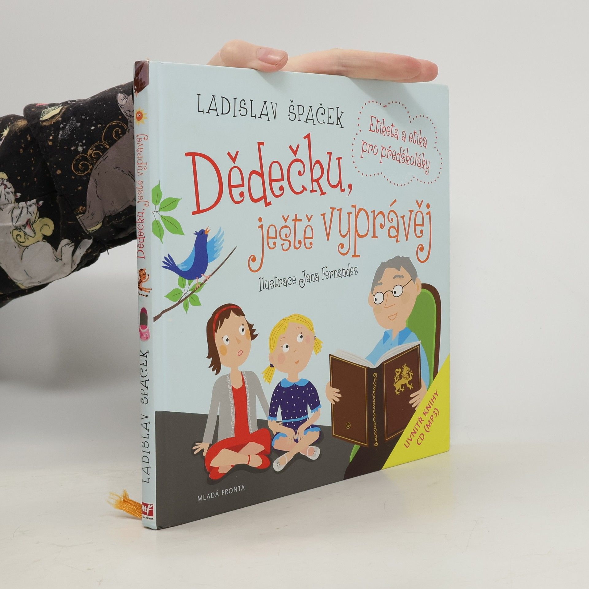 Ladislav Špaček Dědečku, ještě vyprávěj: Etiketa a etika pro předškoláky